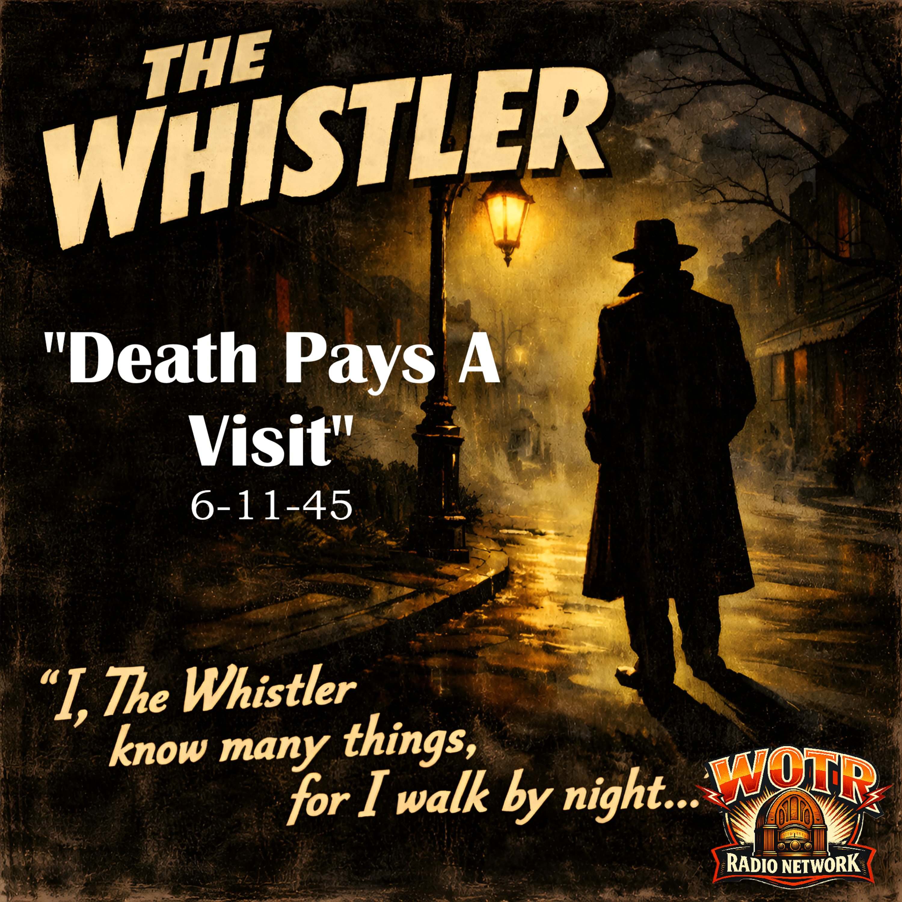 Death Pays A Visit (6-11-45) - The Whistler: Old Time Radio Mystery episode artwork