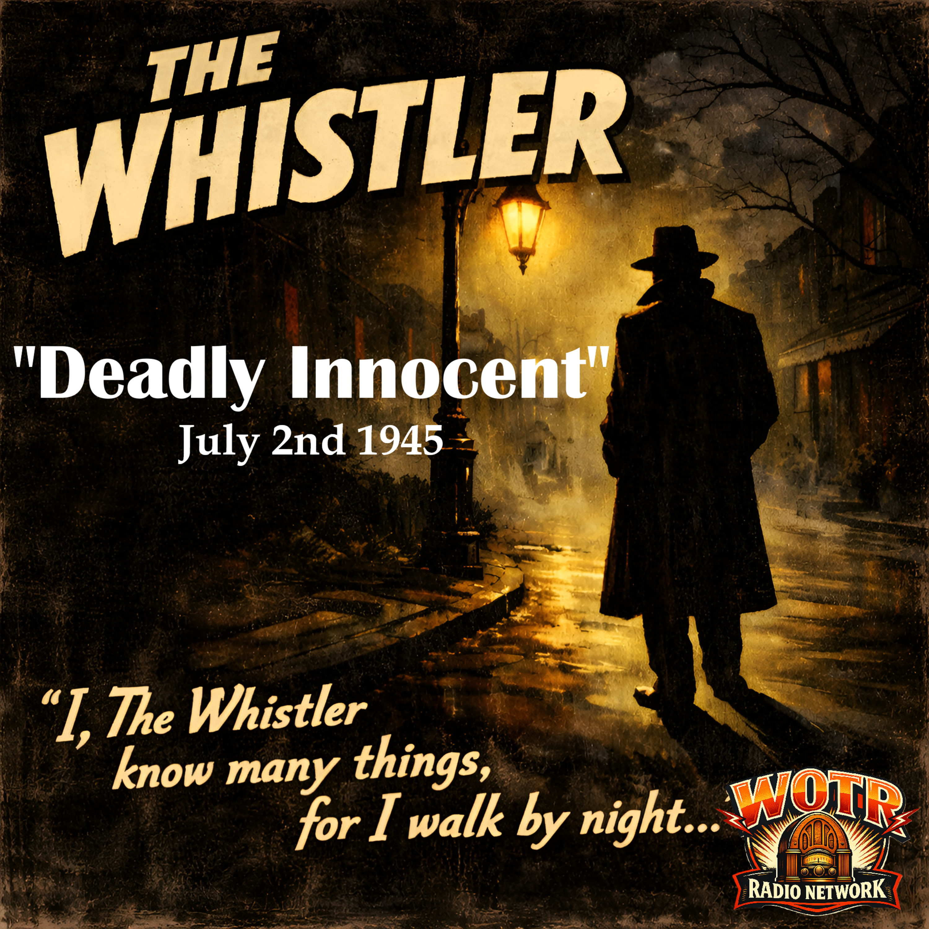 Deadly Innocent (7-2-45) - The Whistler: Old Time Radio Mystery episode artwork