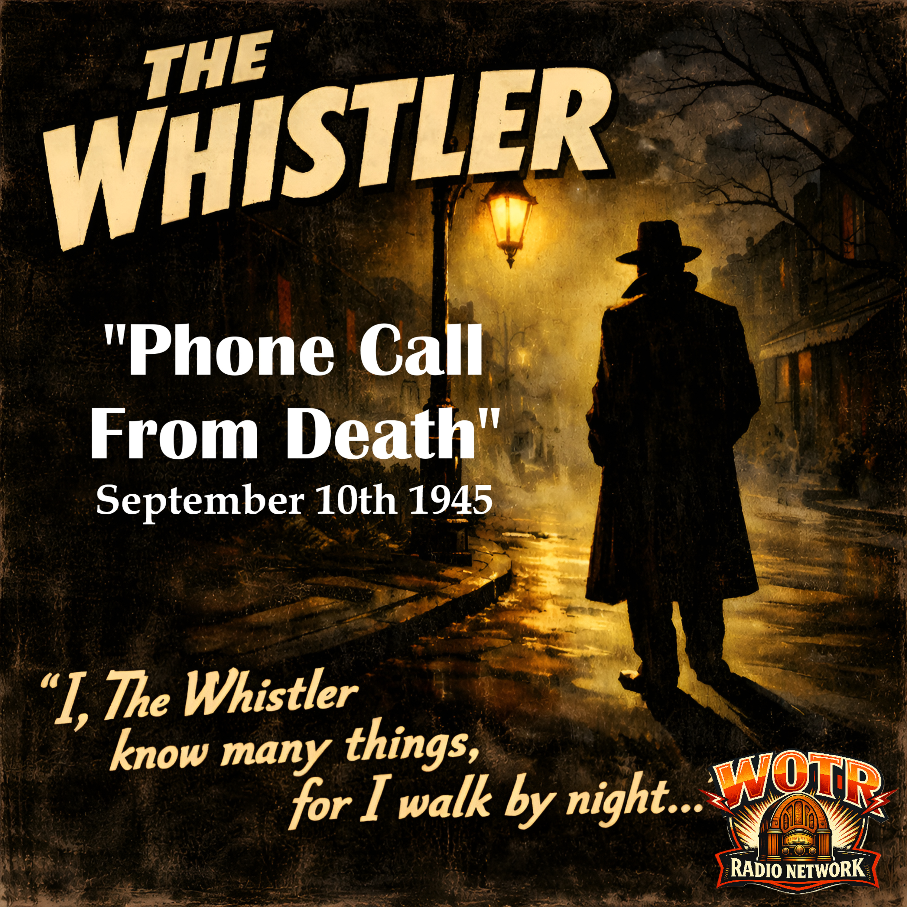 Phone Call From Death (9-10-45) - The Whistler: Old Time Radio Mystery episode artwork