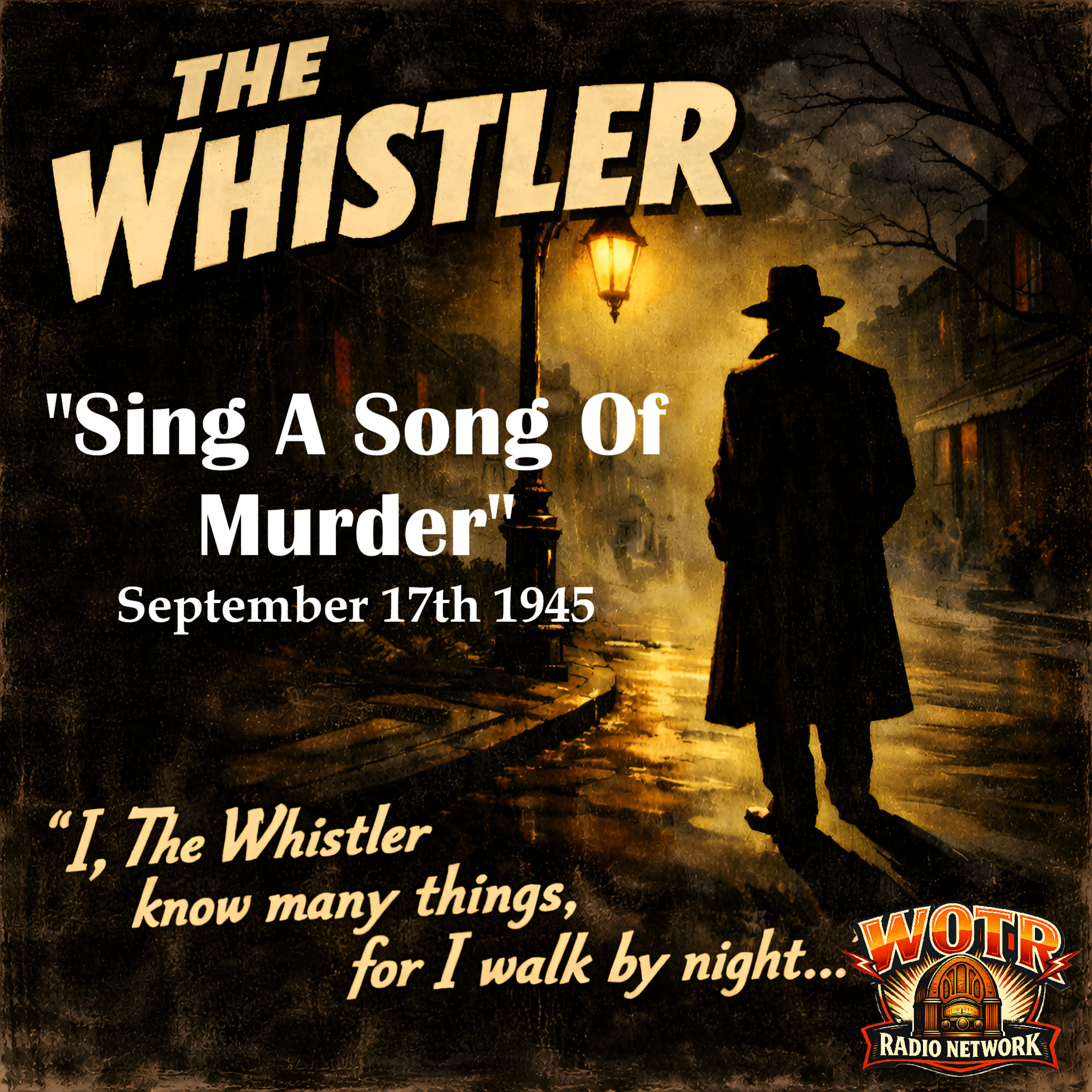 Sing A Song Of Murder (9-17-45) - The Whistler: Old Time Radio Mystery episode artwork