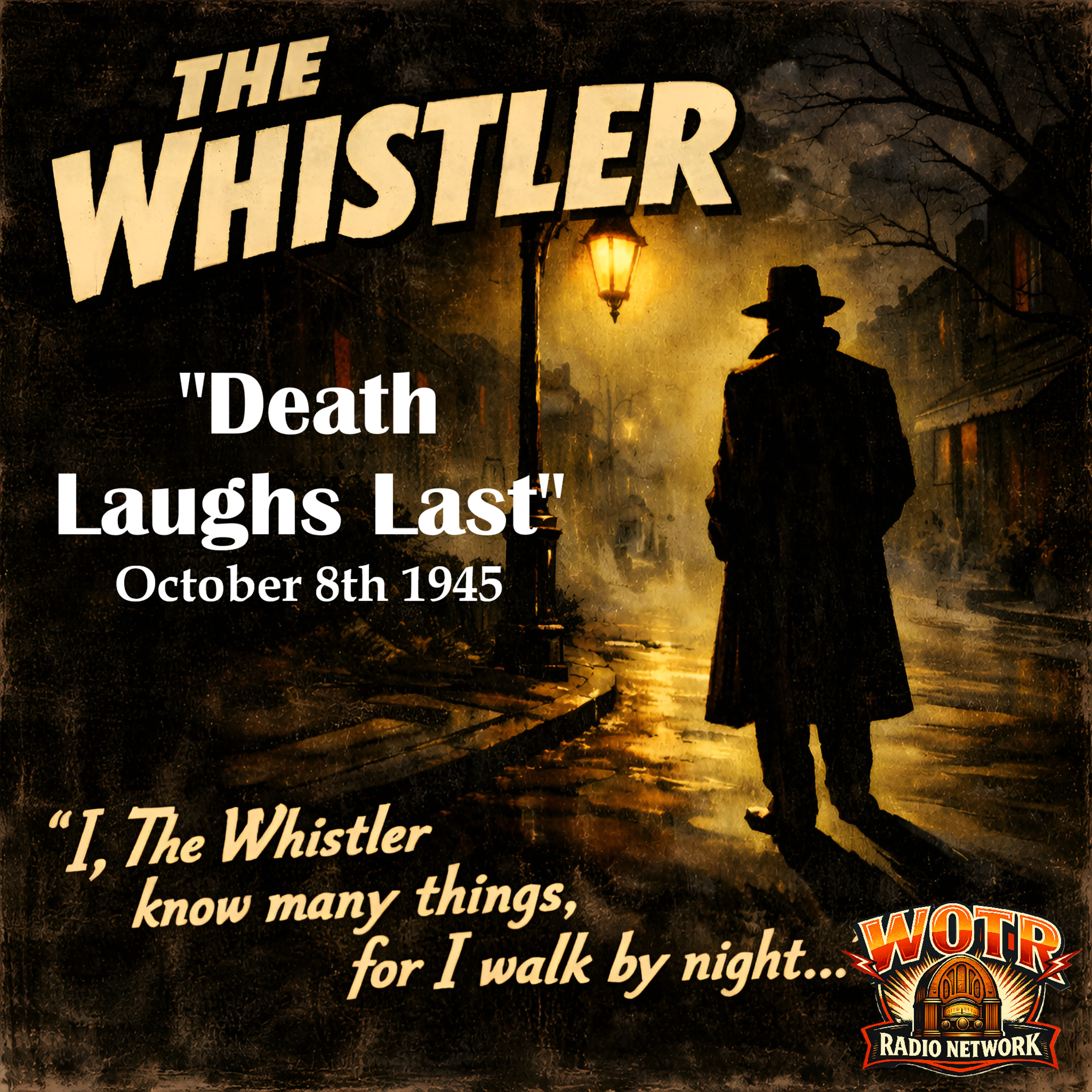 Death Laughs Last (10-8-45) - The Whistler: Old Time Radio Mystery episode artwork