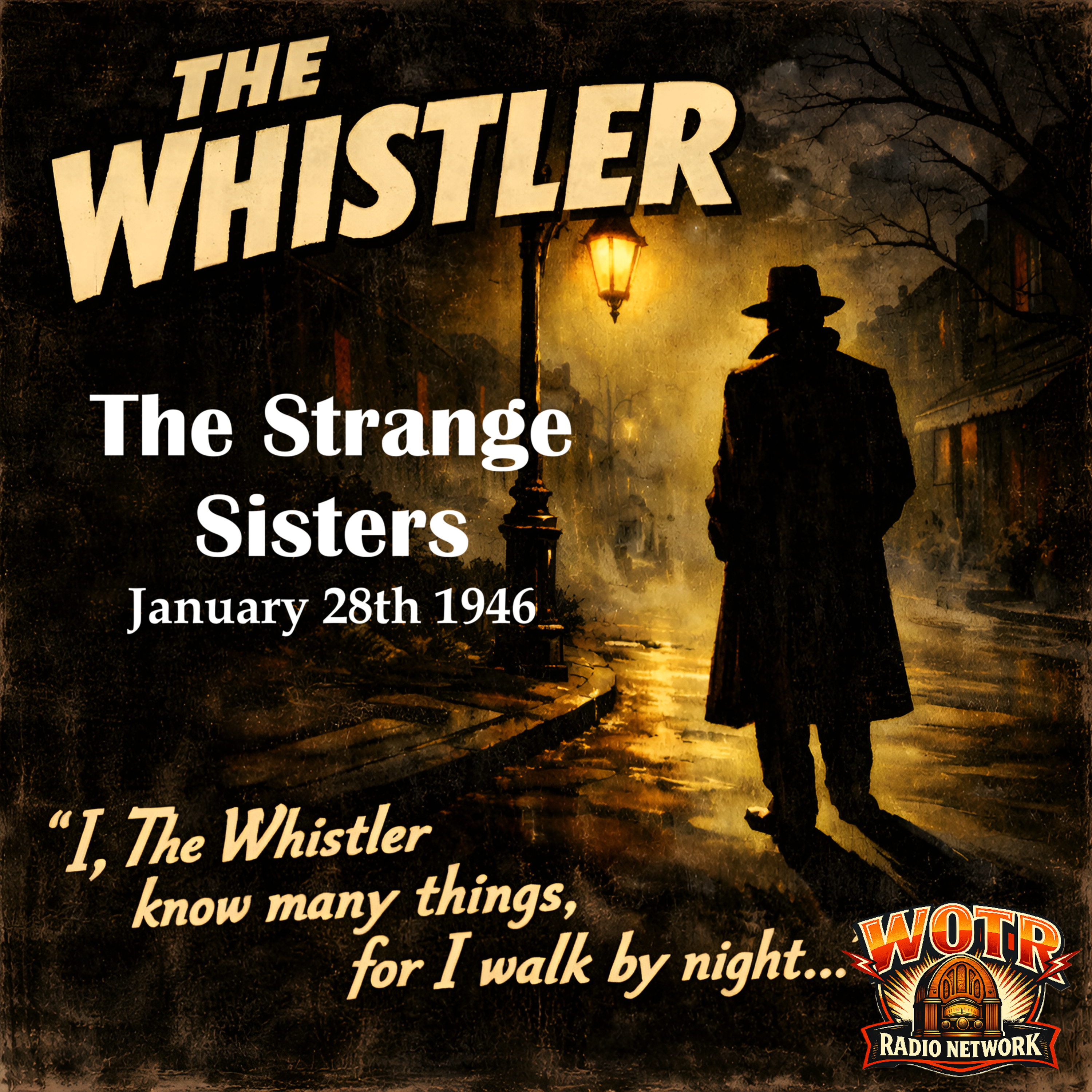 The Strange Sisters (1-28-46) - The Whistler: Old Time Radio Mystery episode artwork