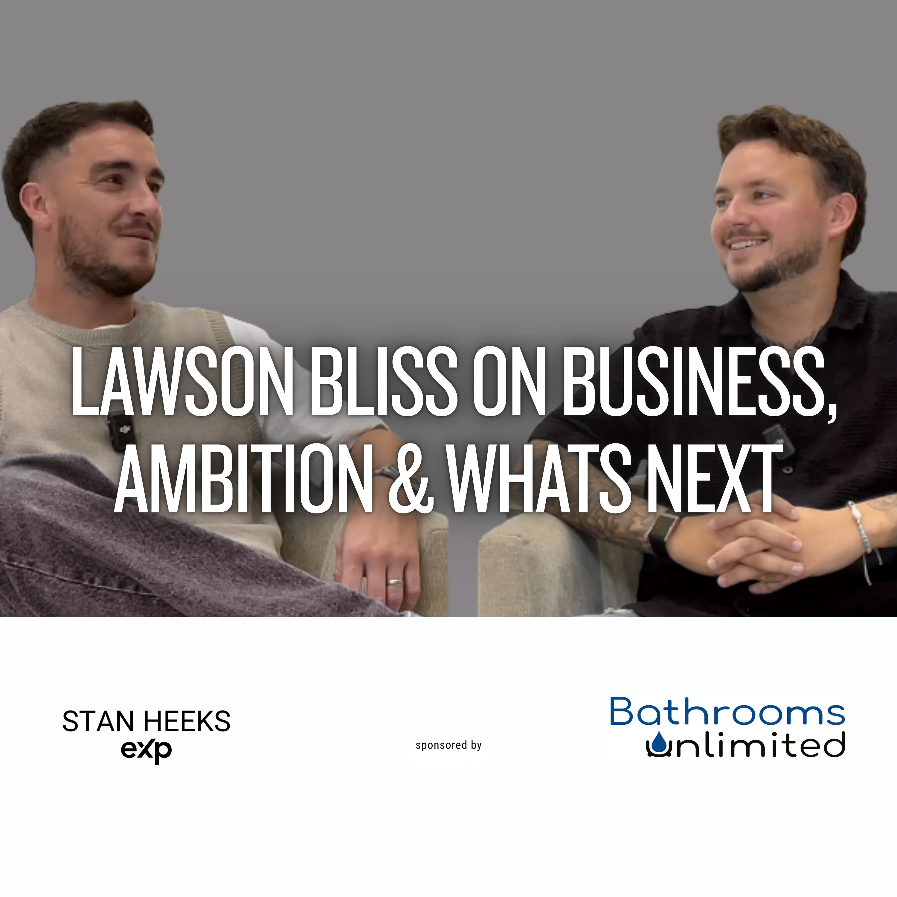  " Lawson Bliss on Business, Ambition & whats next " episode artwork
