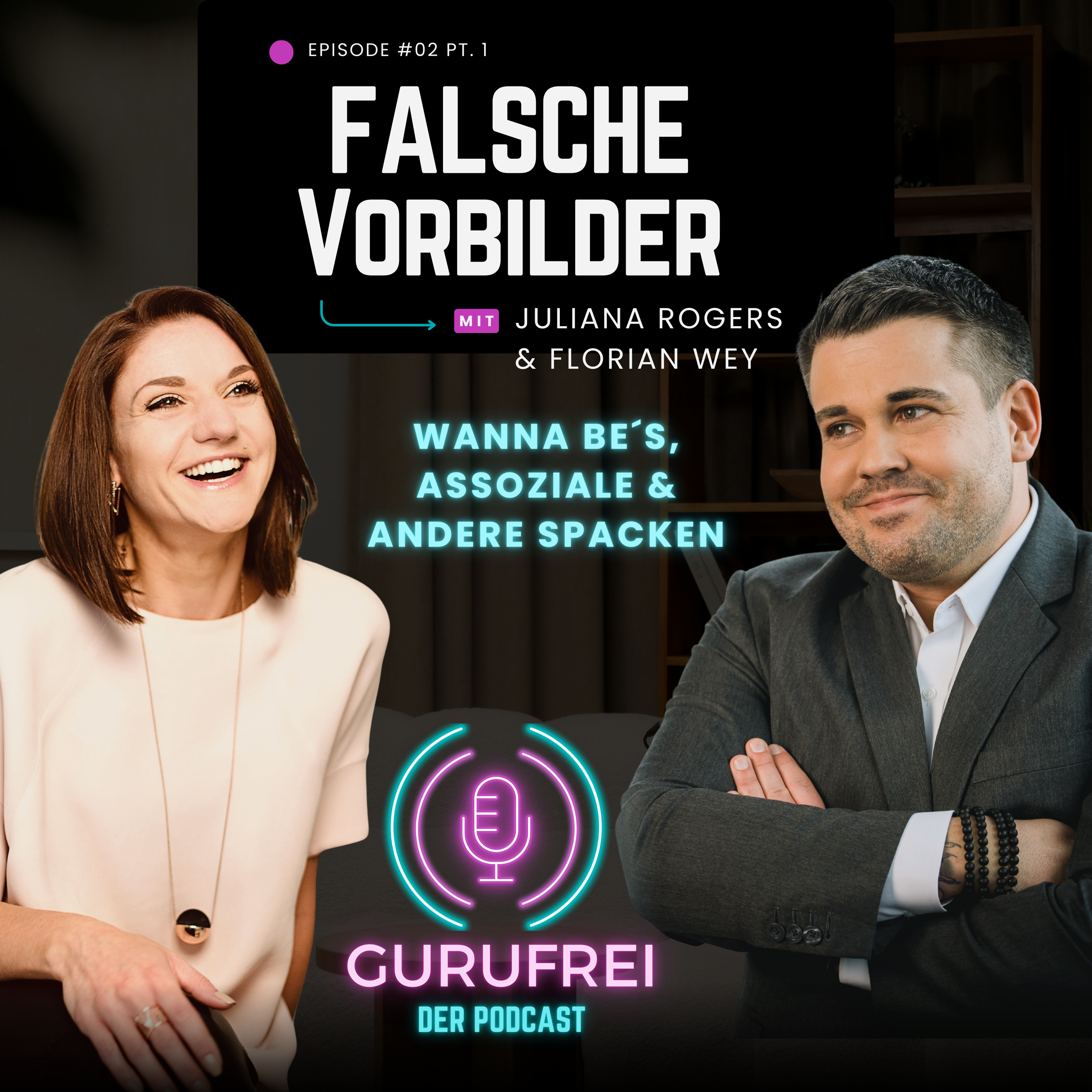 #2 Falsche Vorbilder Part 1 - Wanna Be´s, asoziale und andere Spacken episode artwork