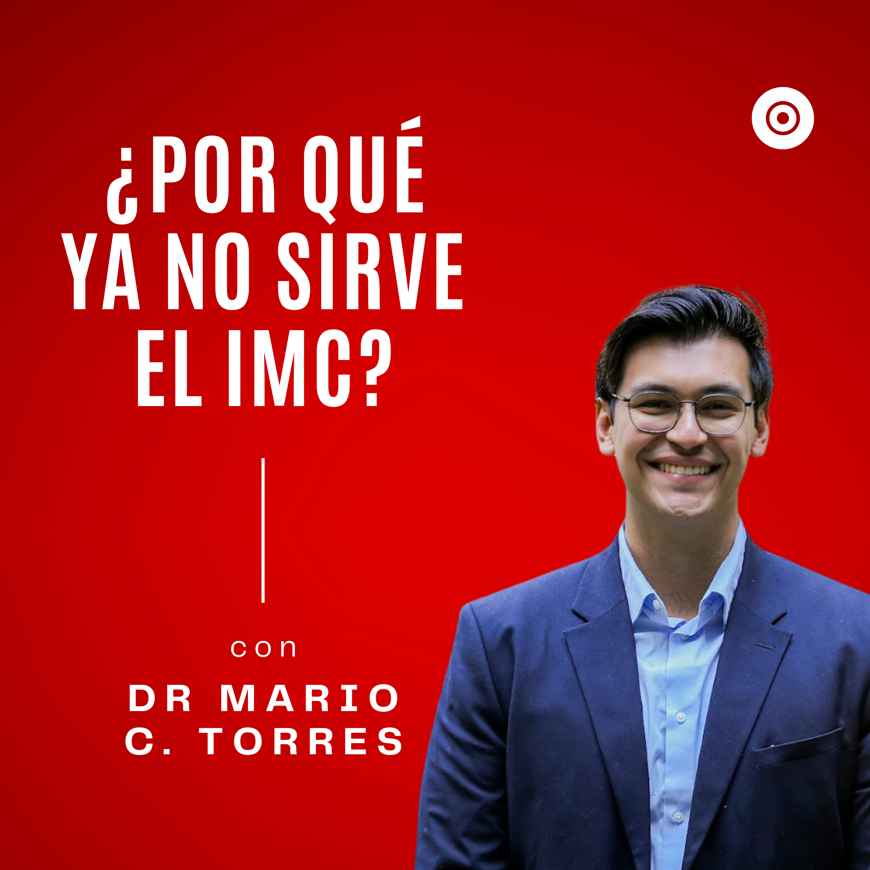 ¿Por qué ya no sirve el IMC? | Eso me dijo el Doctor (Ep. 1) episode artwork