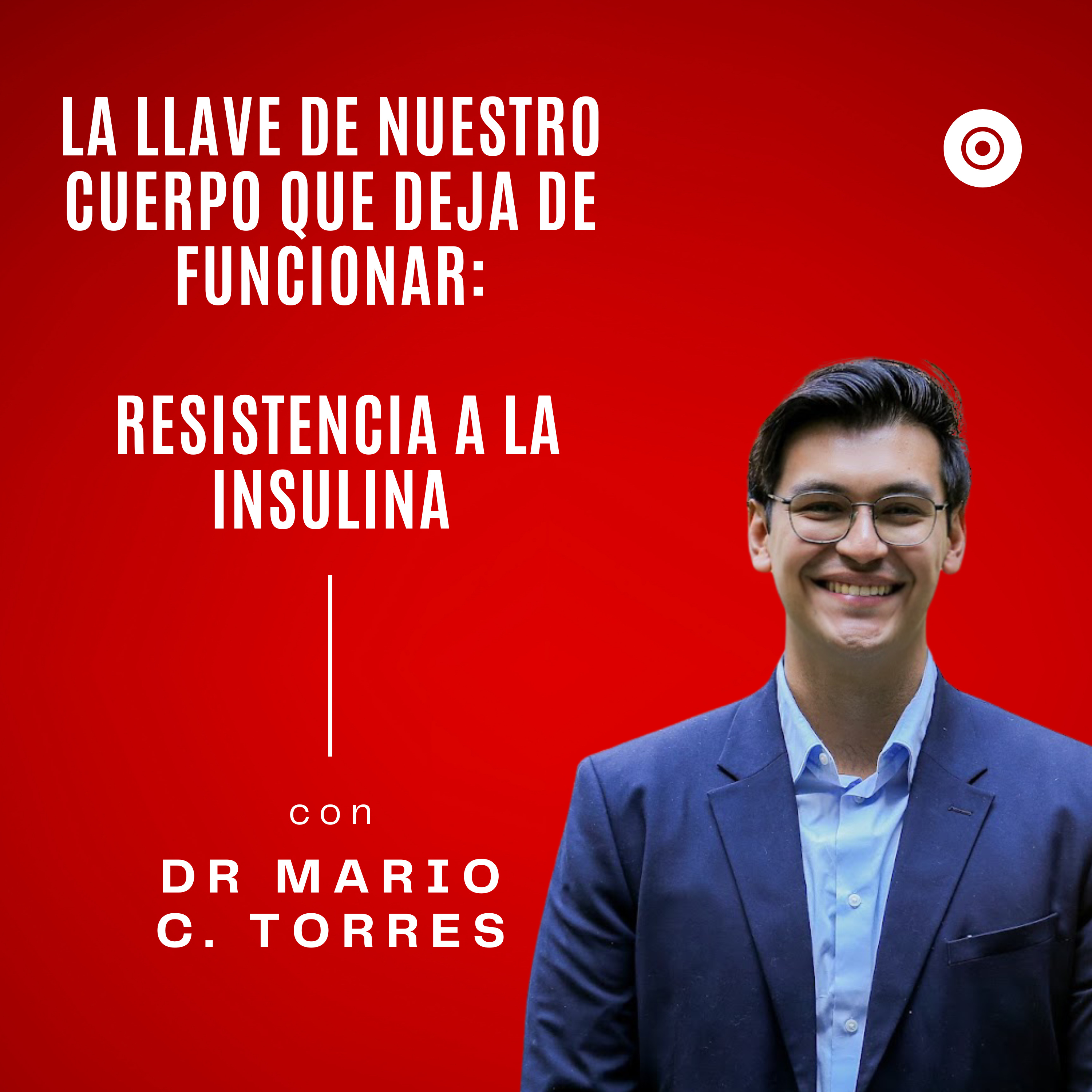 El asesino silencioso del metabolismo: Resistencia a la insulina. (Ep 4) episode artwork