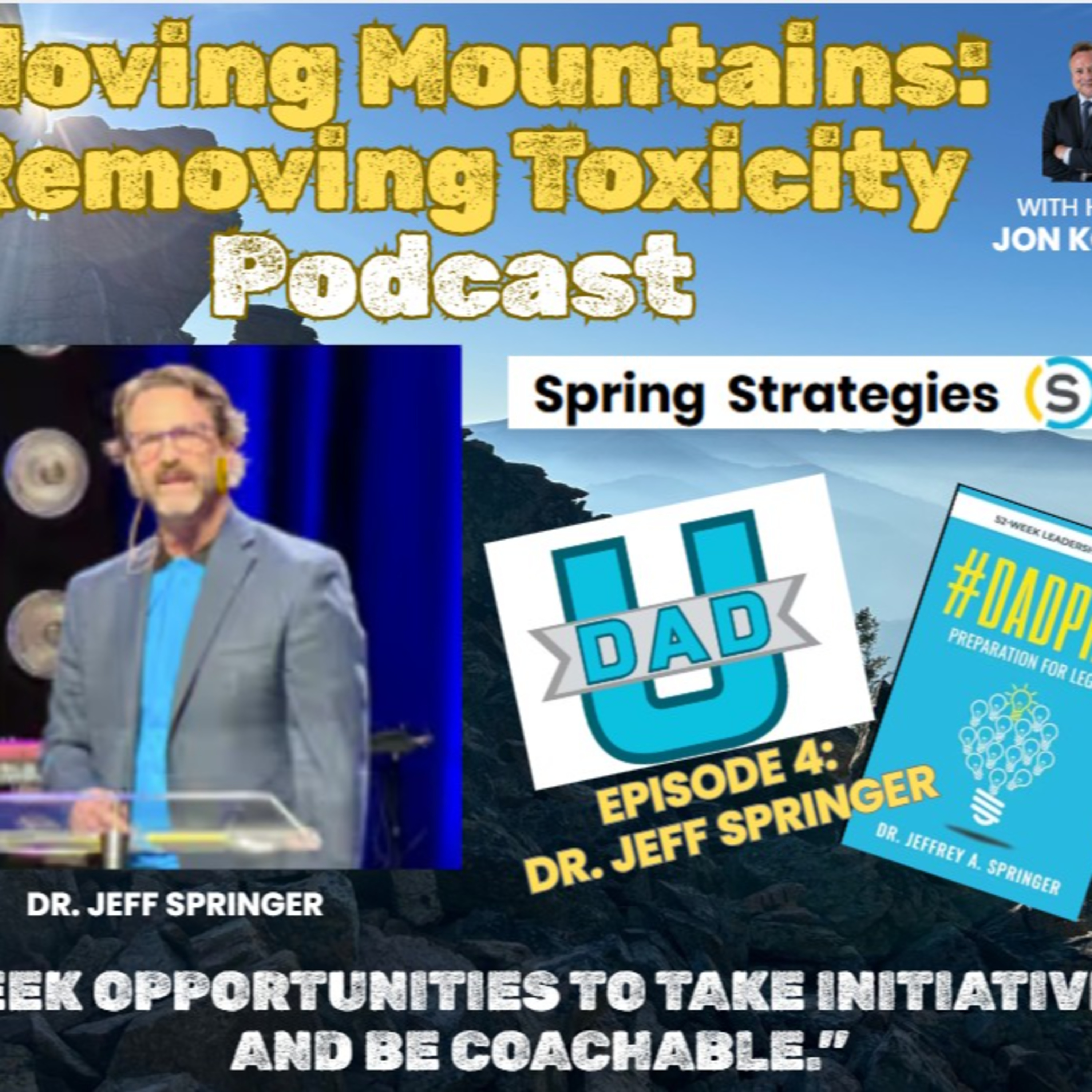 Moving Mountains: Removing Toxicity with Dr. Jeff Springer