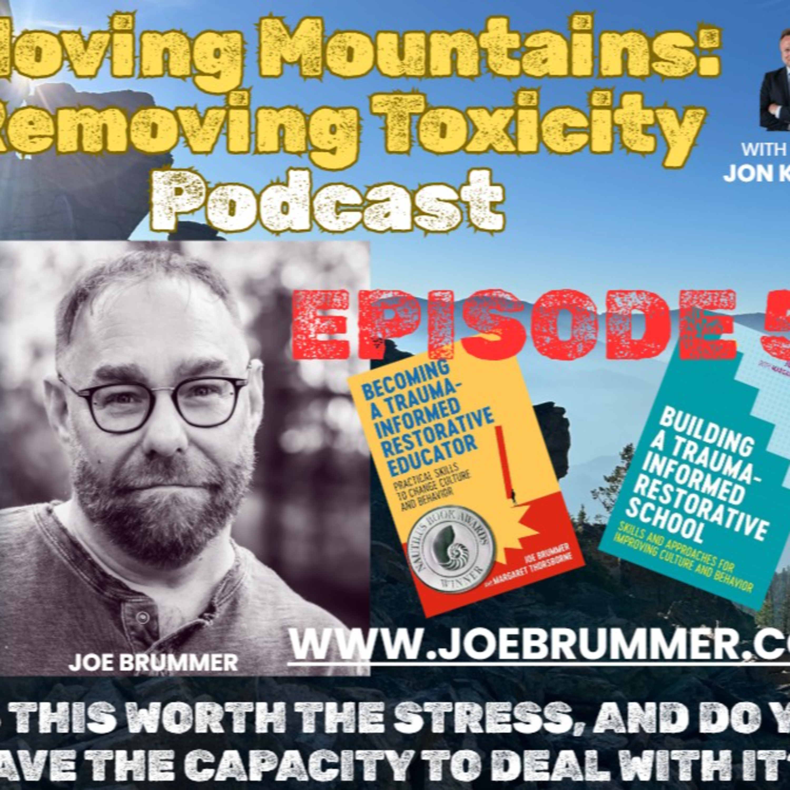 Moving Mountains: Removing Toxicity with Joe Brummer