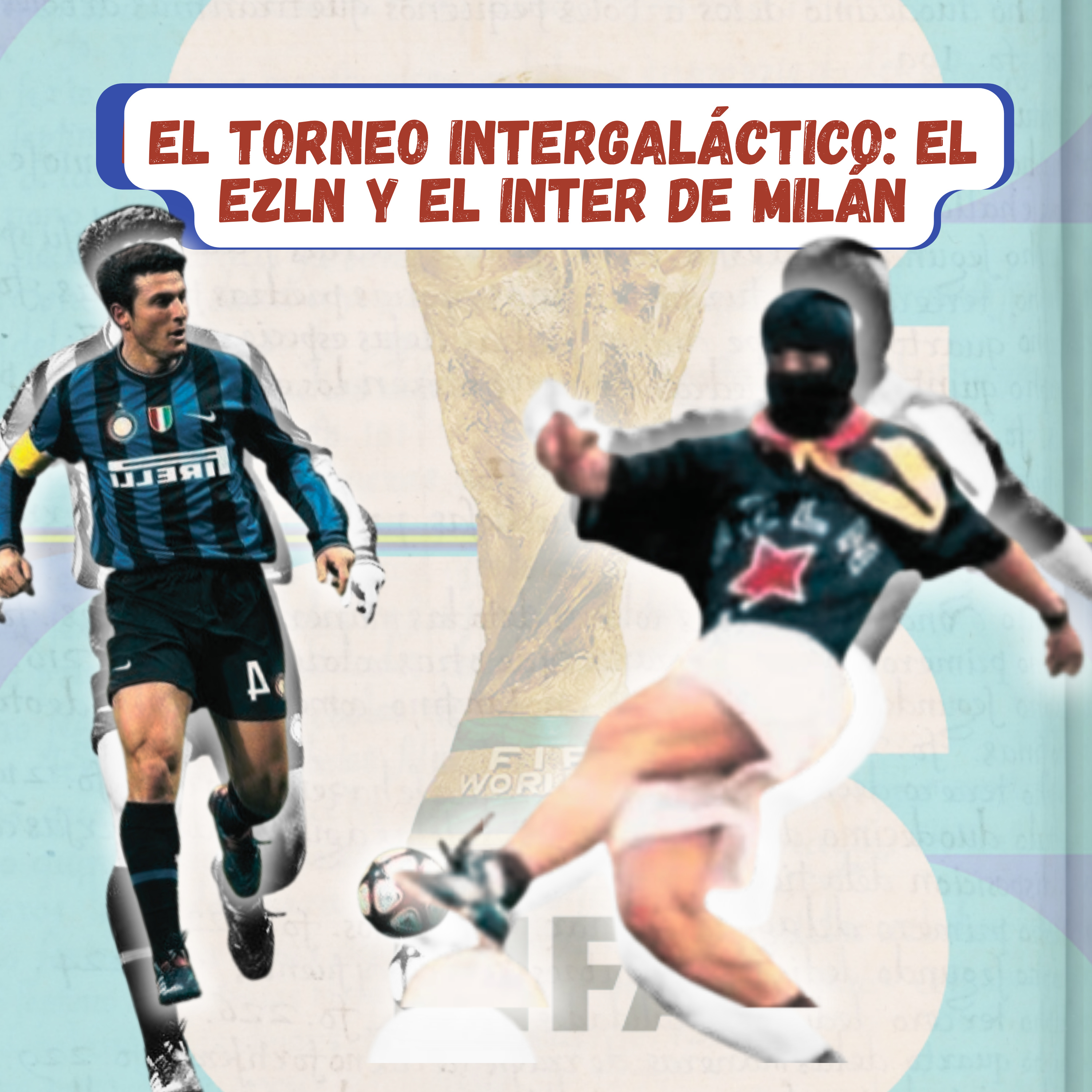 El torneo intergaláctico: el EZLN y el Inter de Milán | VBR. Ep.19 episode artwork