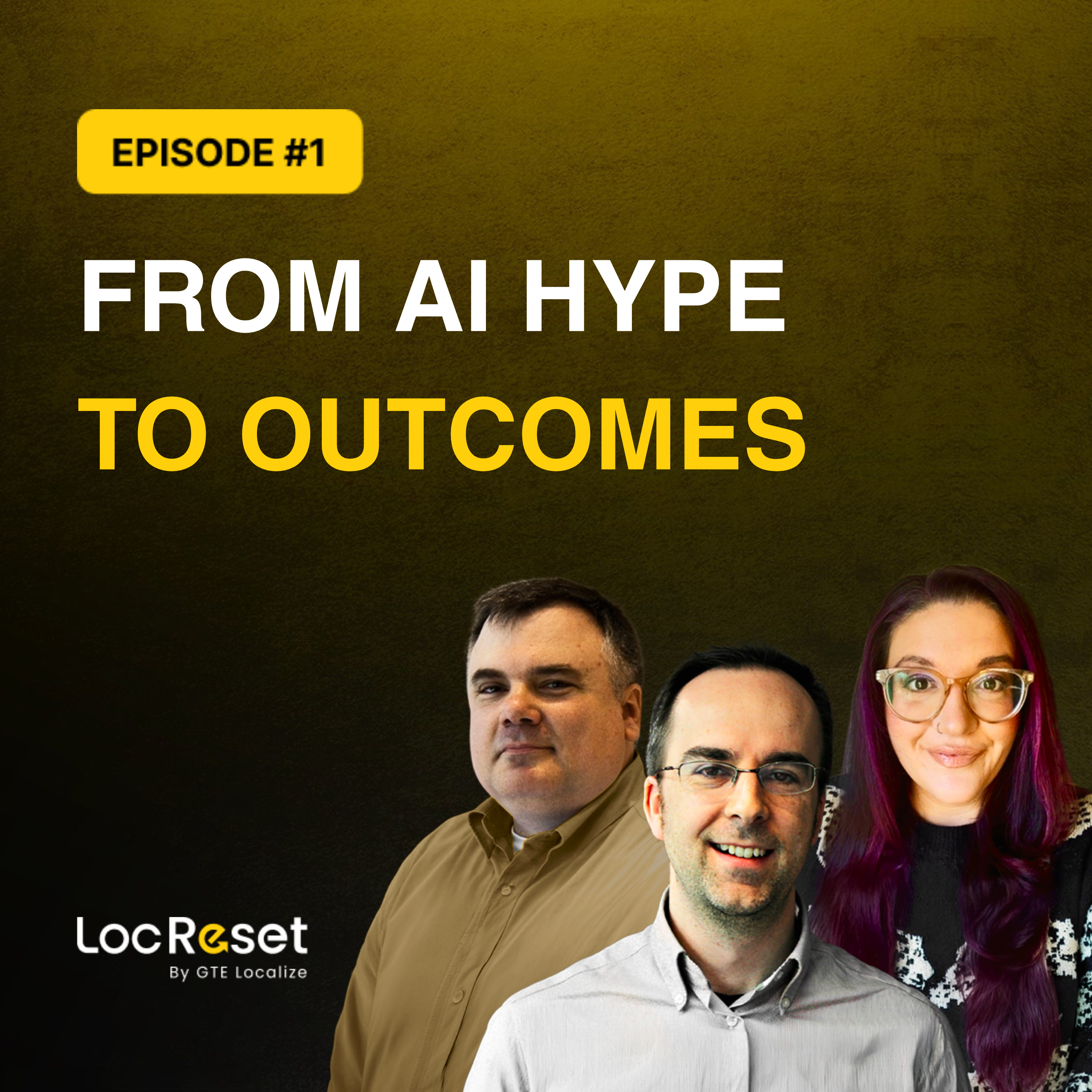 From AI Hype To Outcomes | LocReset #1 episode artwork