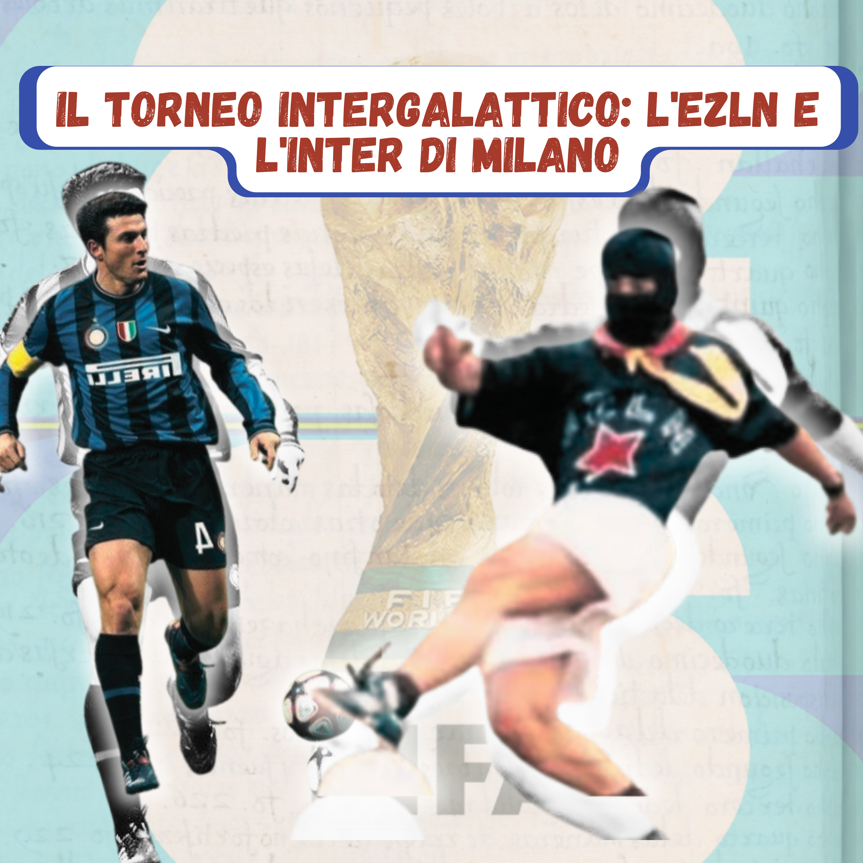 Il torneo intergalattico: l'EZLN e l'Inter di Milano| VBR. Ep.19 episode artwork