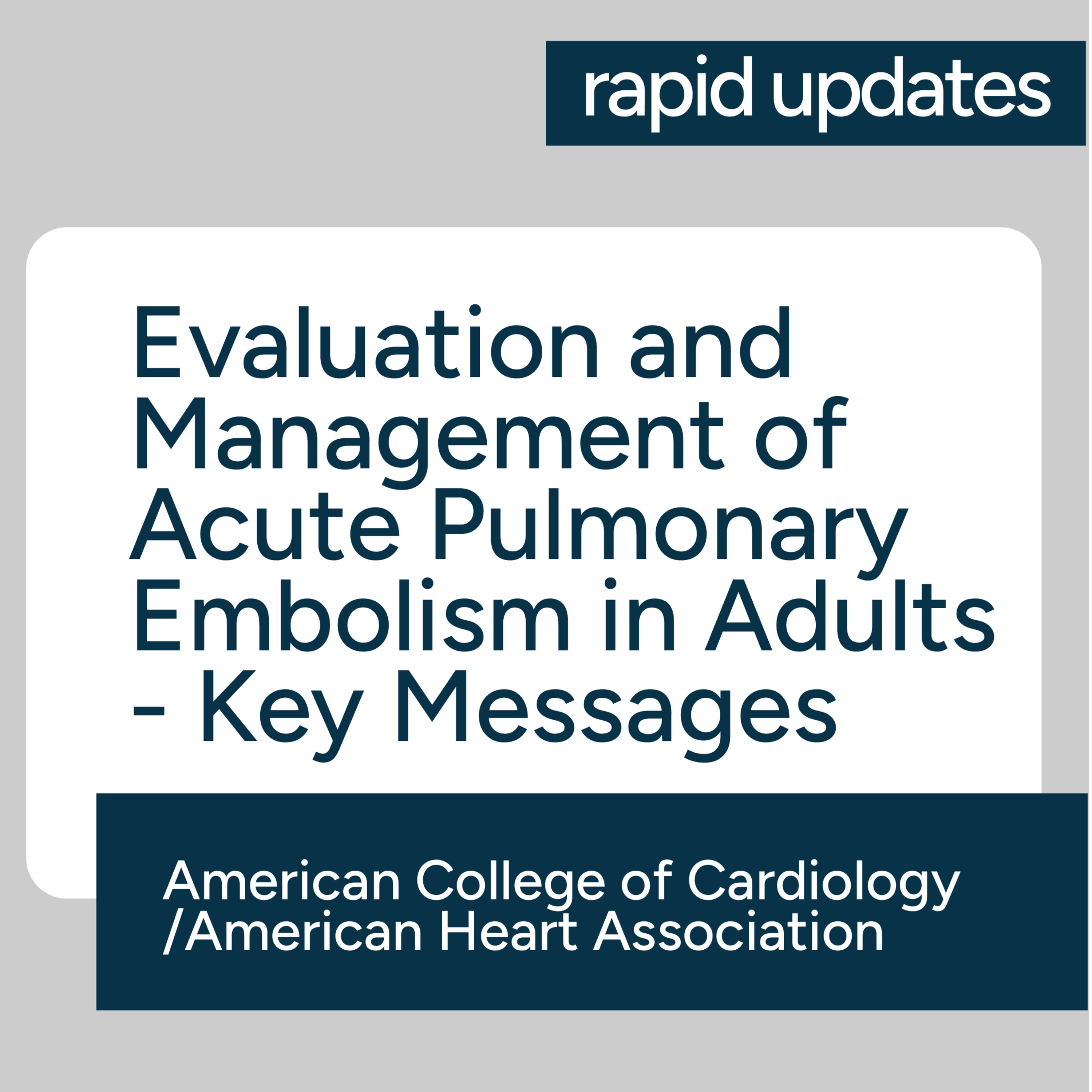 ACC/AHA Evaluation and Management of Acute Pulmonary Embolism in Adults - Key Messages episode artwork