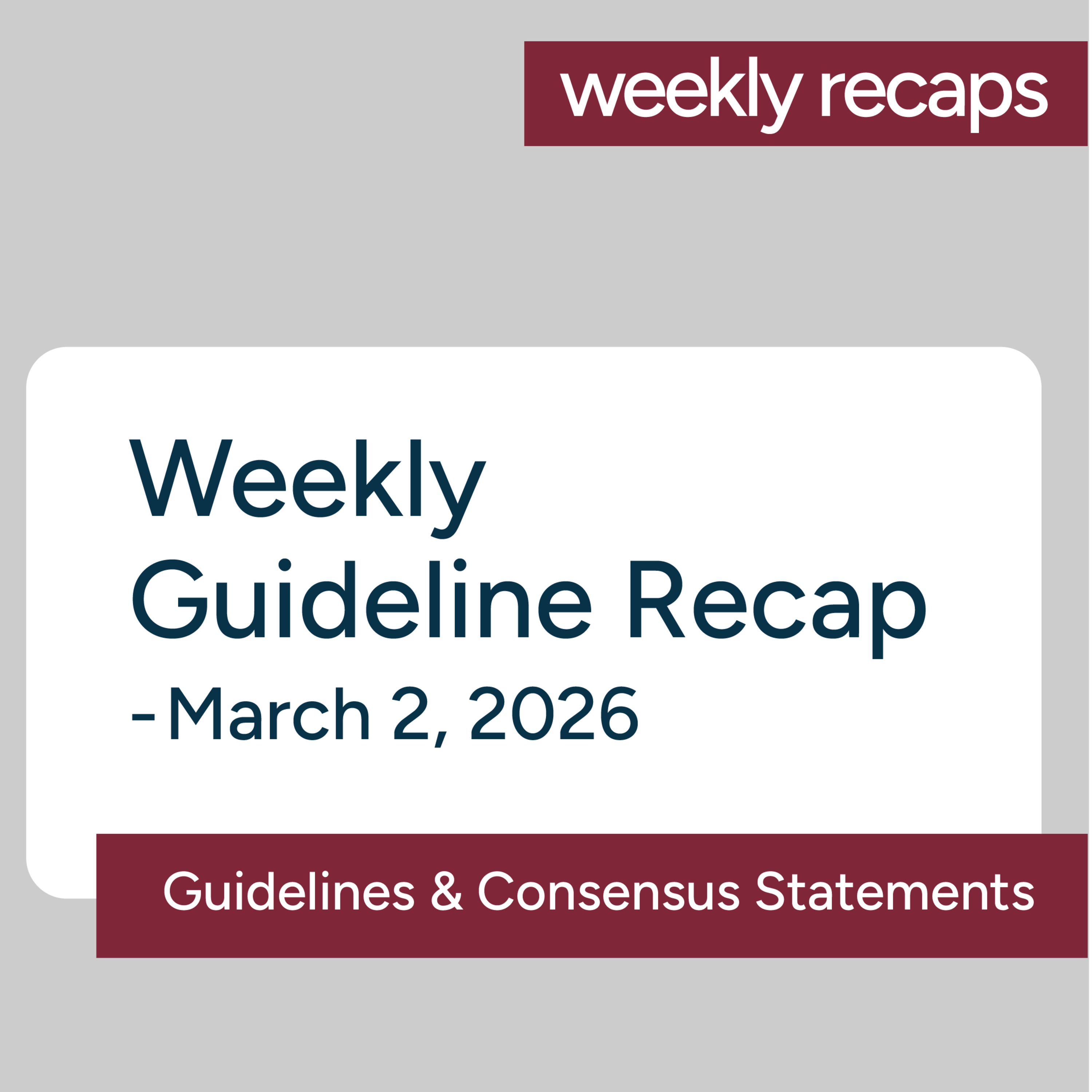 Weekly Guideline Recap 3/2/2026 – New Guidelines & Consensus Statements from ASCO, AHA, DHHS & more episode artwork