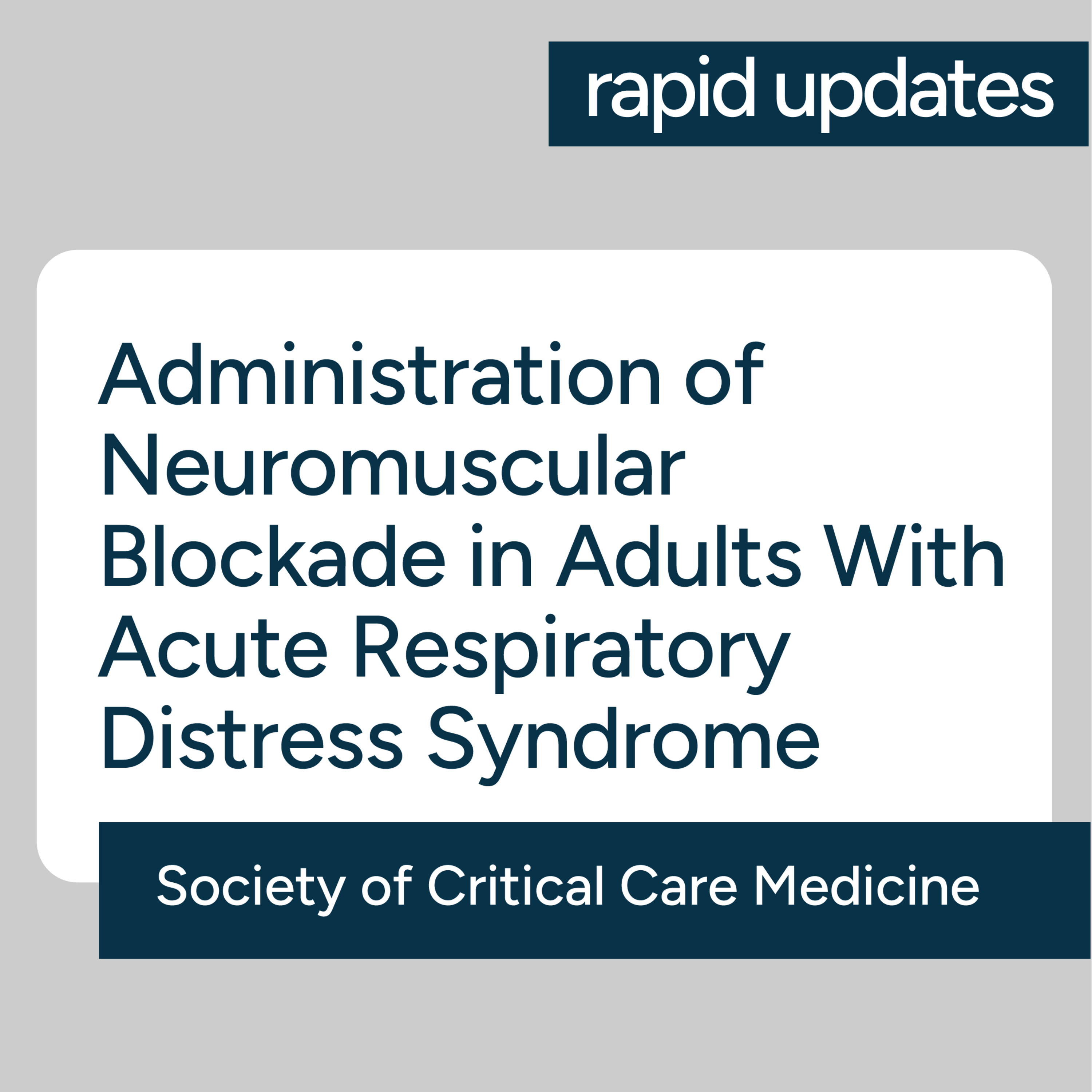 SCCM Administration of Neuromuscular Blockade in Adults With ARDS – Key Recommendations 2026 episode artwork