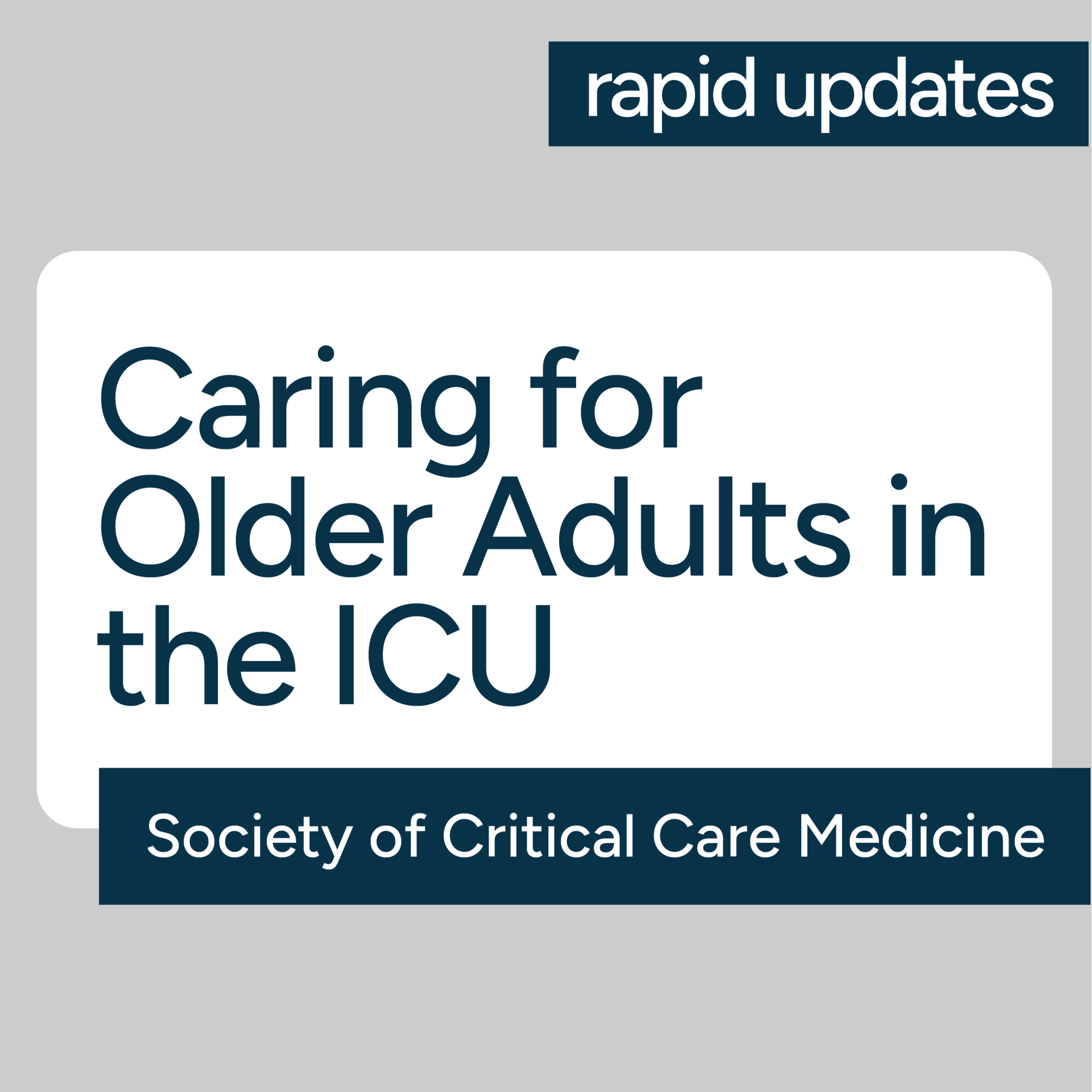SCCM Caring for Older Adults in the ICU 2026 Guideline - Key Recommendations episode artwork