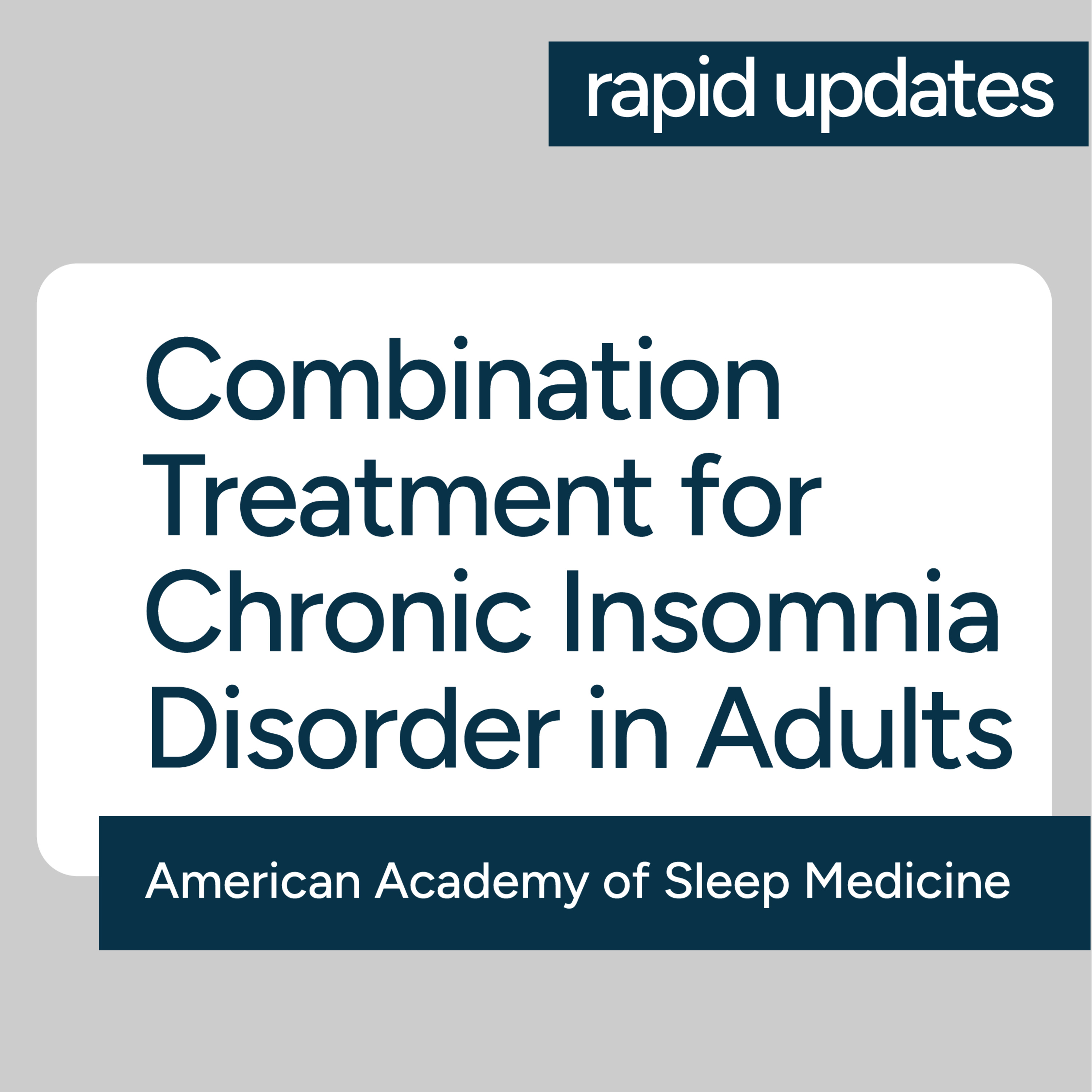 AASM Combination Treatment for Chronic Insomnia Disorder in Adults Guideline - Key Recommendations  episode artwork