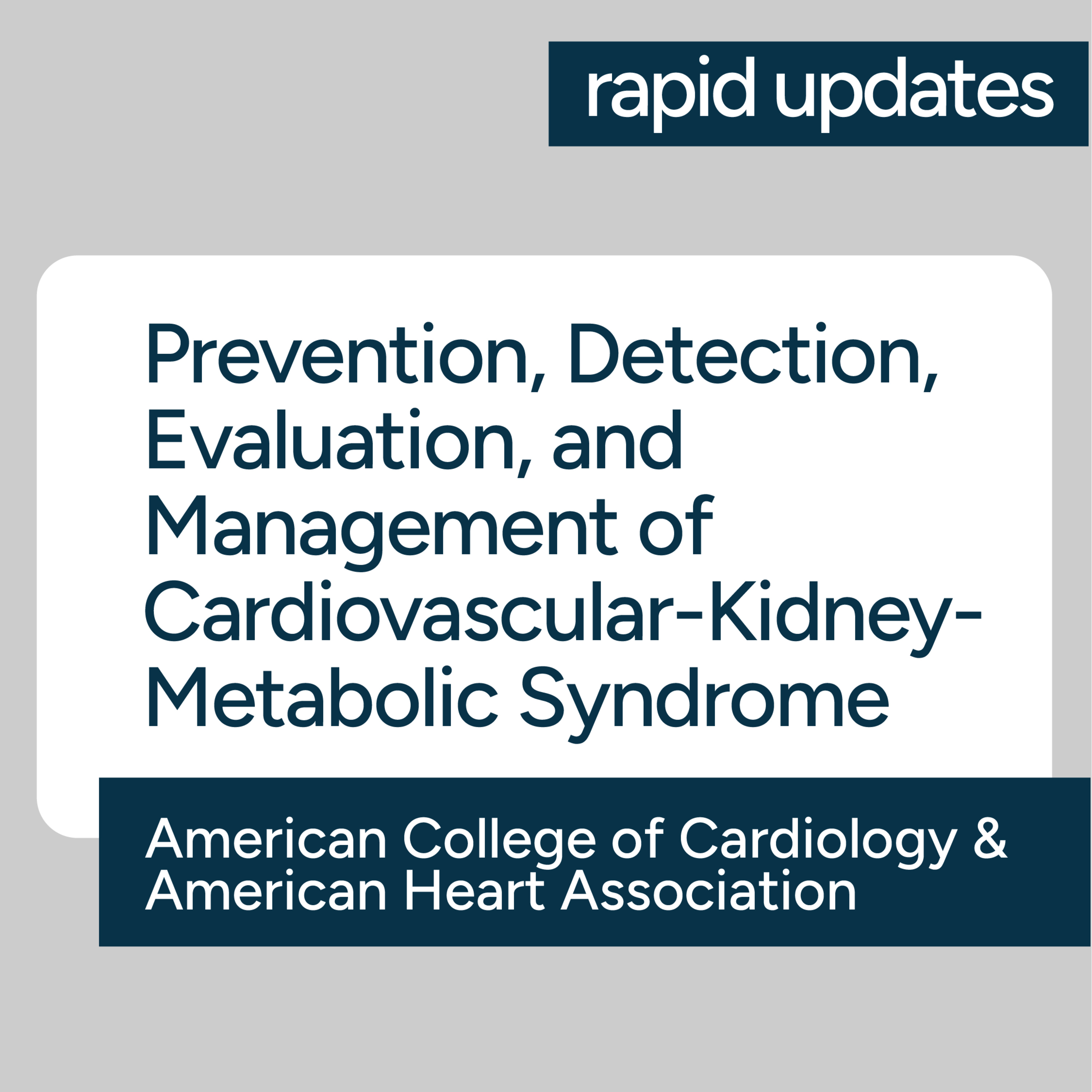 ACC/AHA Prevention, Detection, Evaluation & Management of Cardiovascular-Kidney-Metabolic Syndrome episode artwork