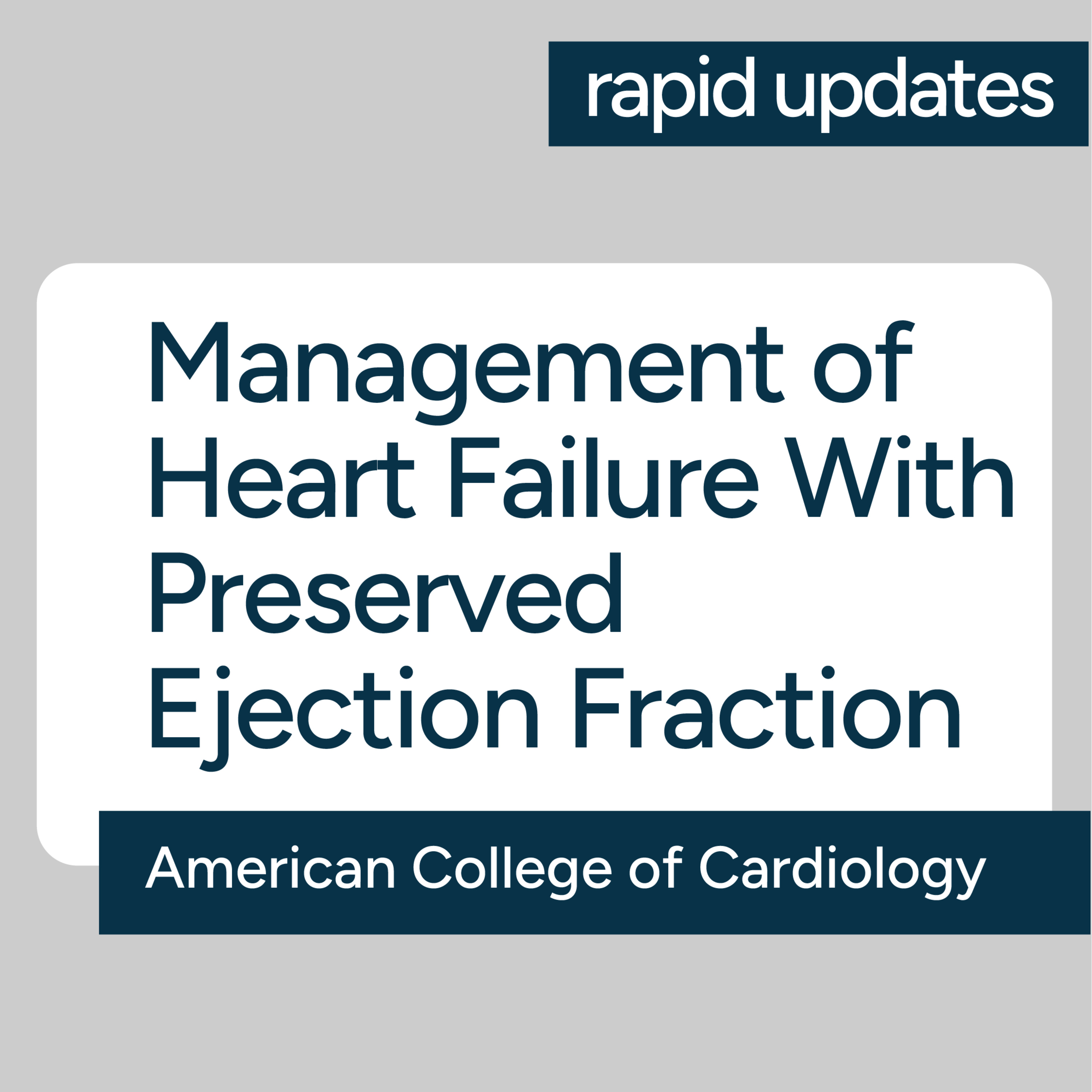 ACC Management of Heart Failure With Preserved Ejection Fraction Expert Consensus Decision Pathway  episode artwork
