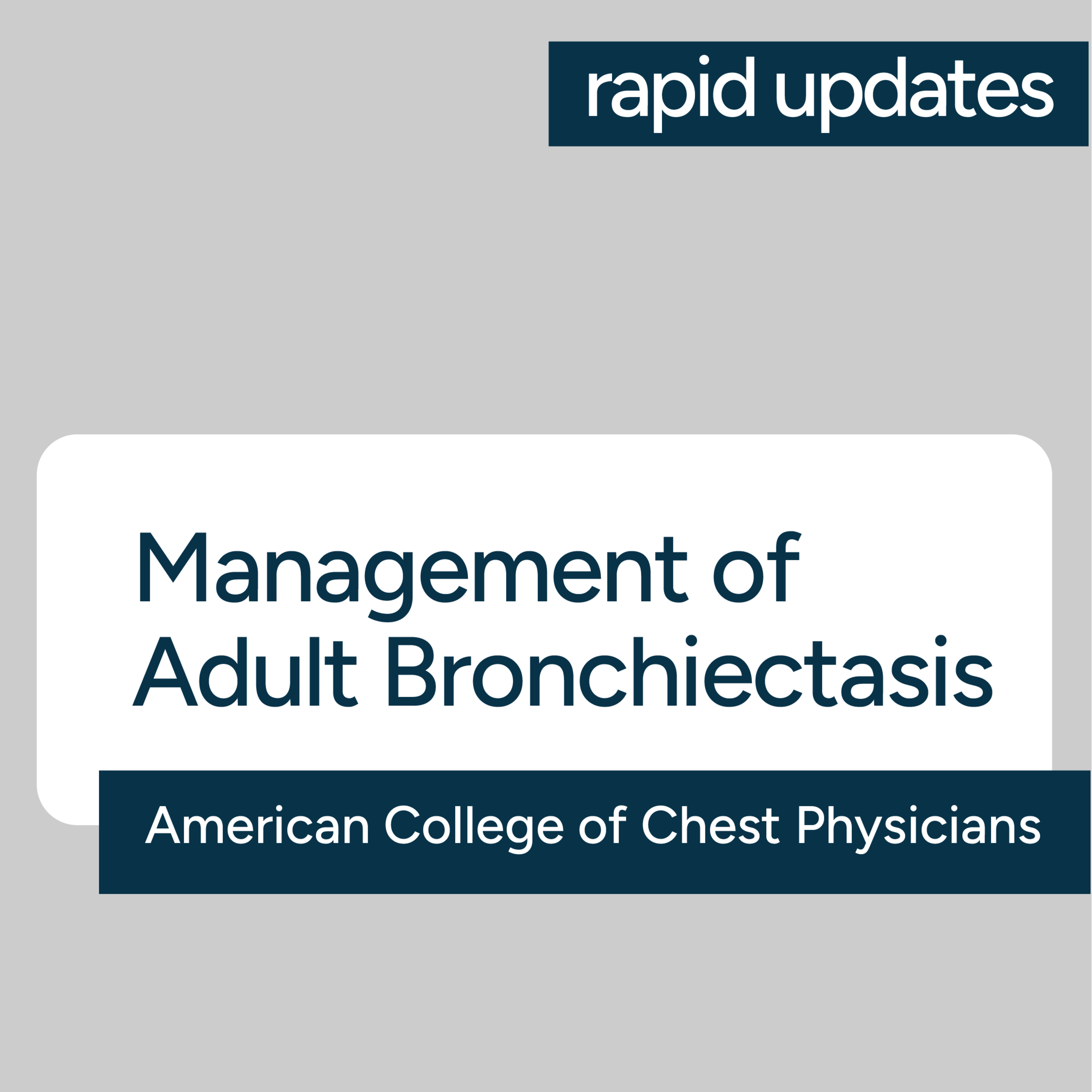 CHEST Management of Adult Bronchiectasis 2026 Guideline - Key Recommendations  episode artwork