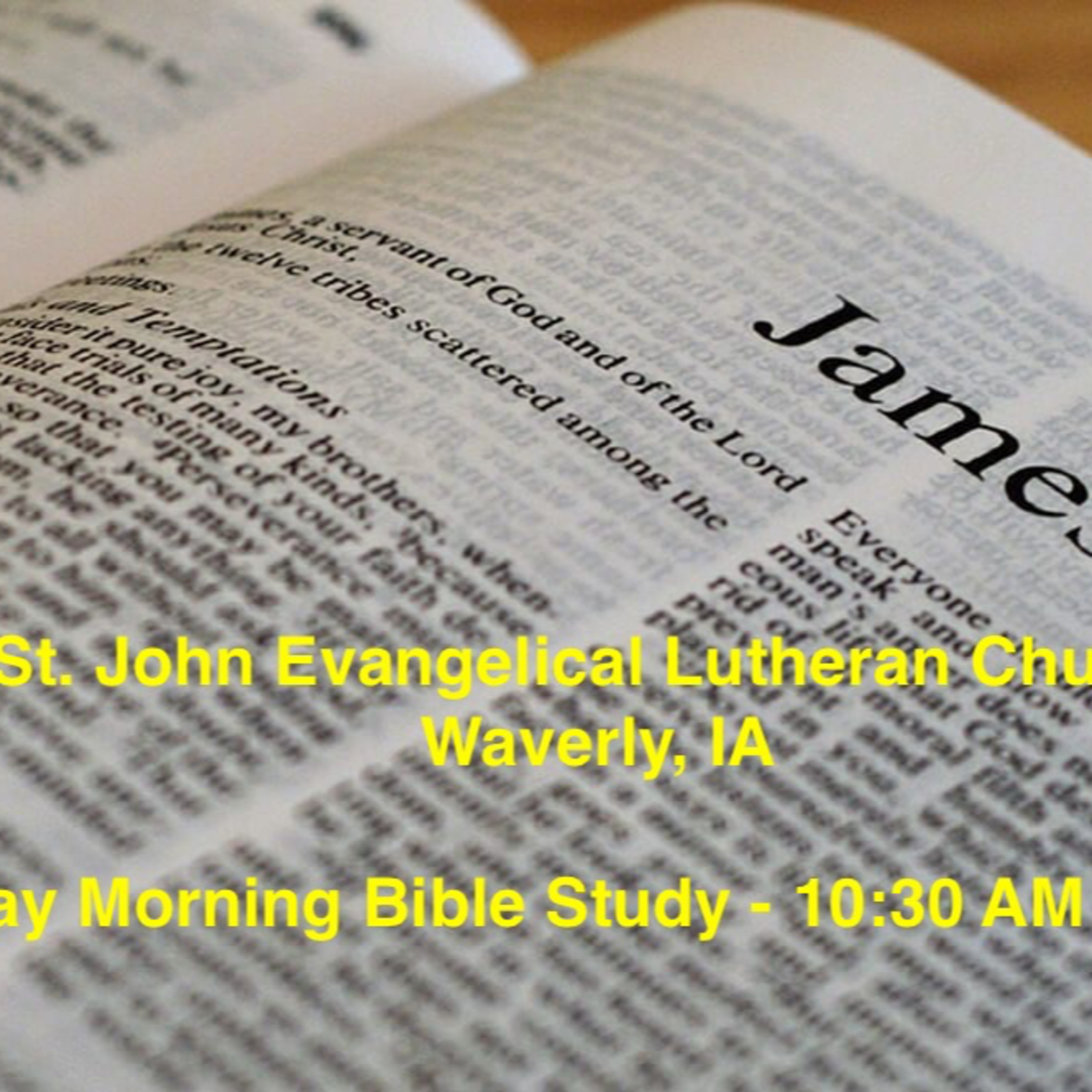 The Epistle of St. James - Session 2 - Sunday Morning Bible Study - 10:30 AM (Central) episode artwork