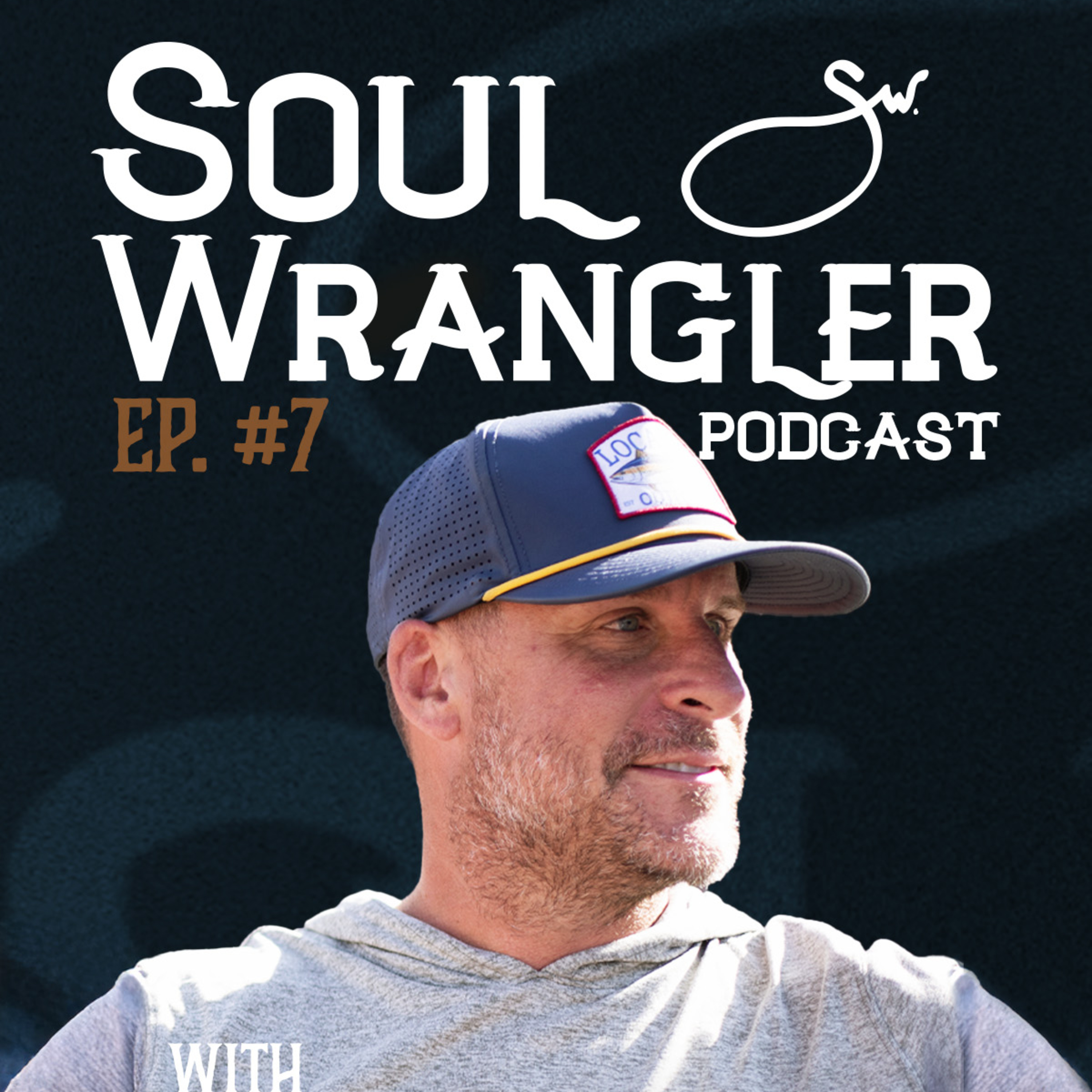 “The Step Most People Never Take” w/ Brett Pack | Soul Wrangler EP. 07 episode artwork