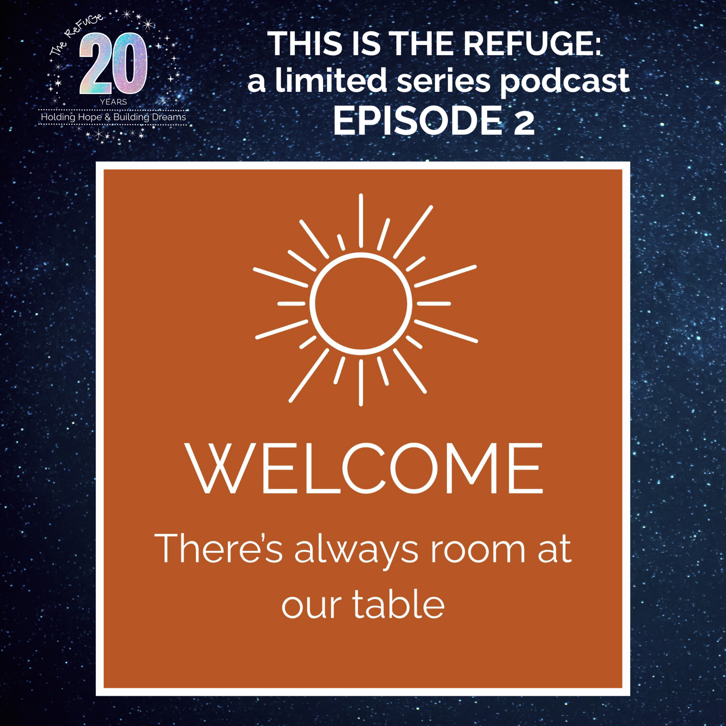 Episode 2 | Welcome: There's Always Room at Our Table episode artwork