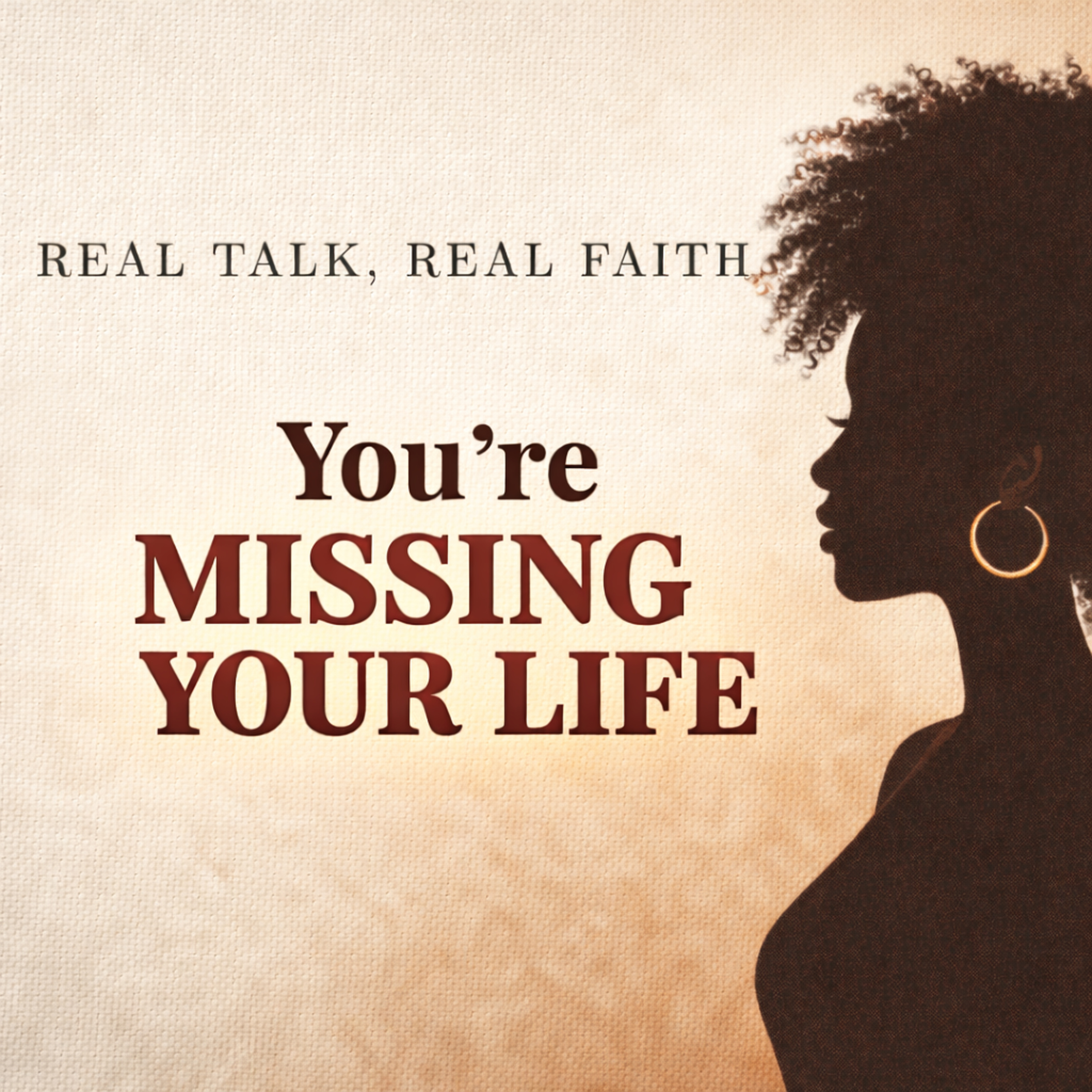 EP 7: You’re Living Your Life… But Missing It episode artwork