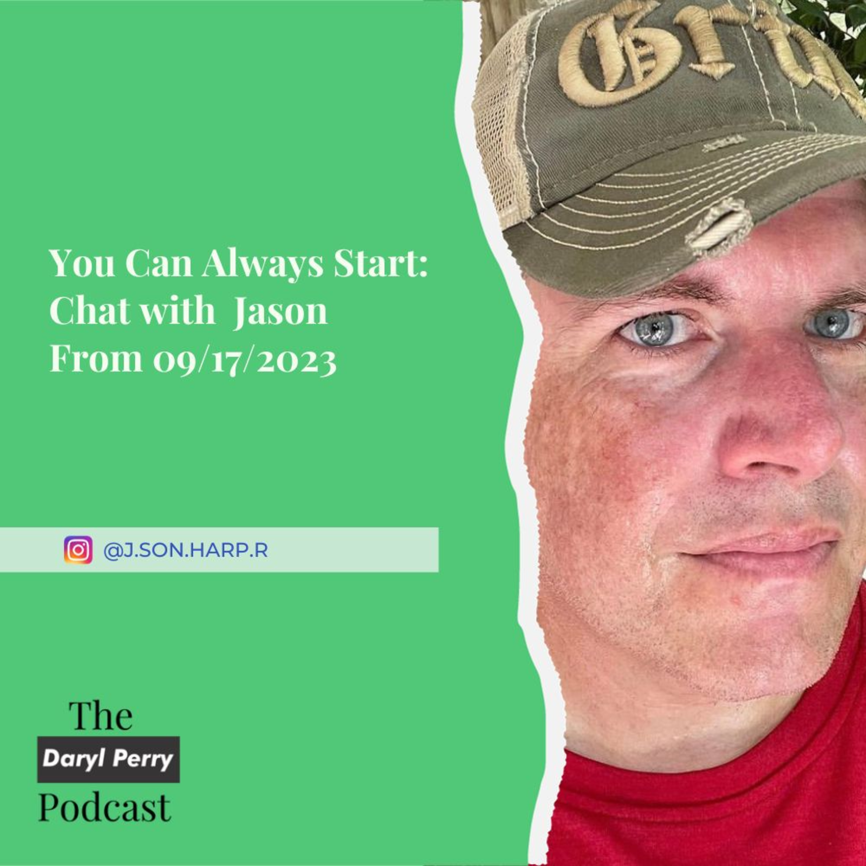 You Can Always Start: Chat with Jason From 09/17/2023 episode artwork