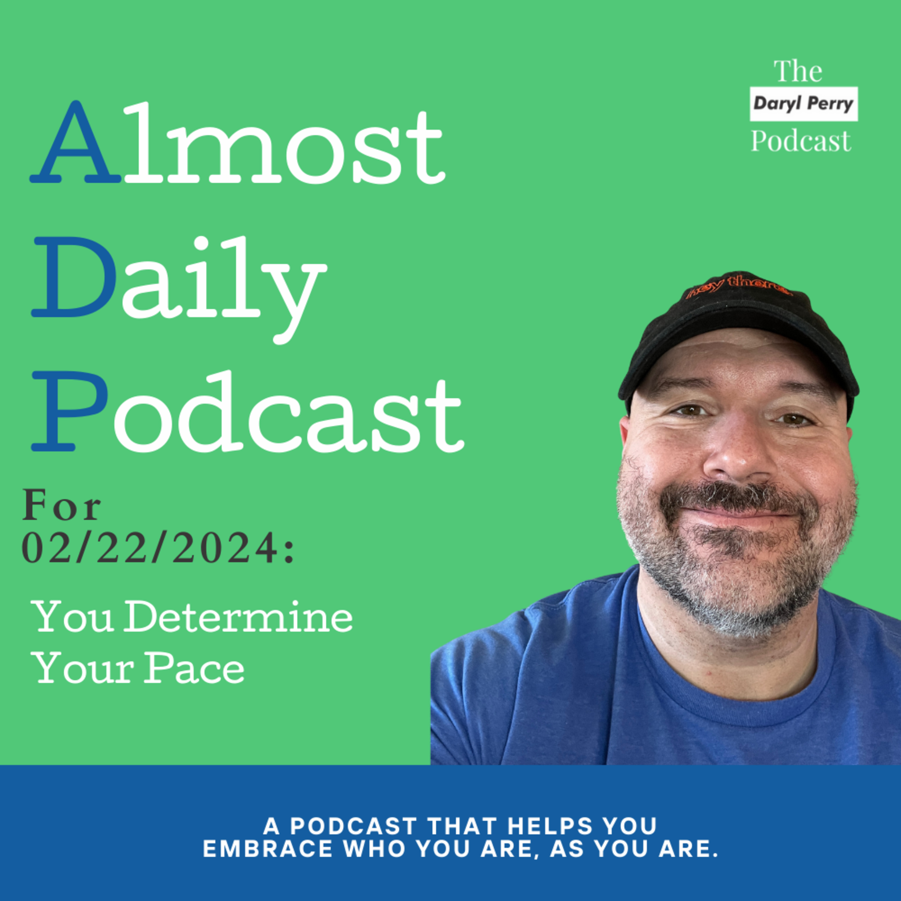 Almost Daily Podcast for 02/22/2024:You Determine Your Pace episode artwork