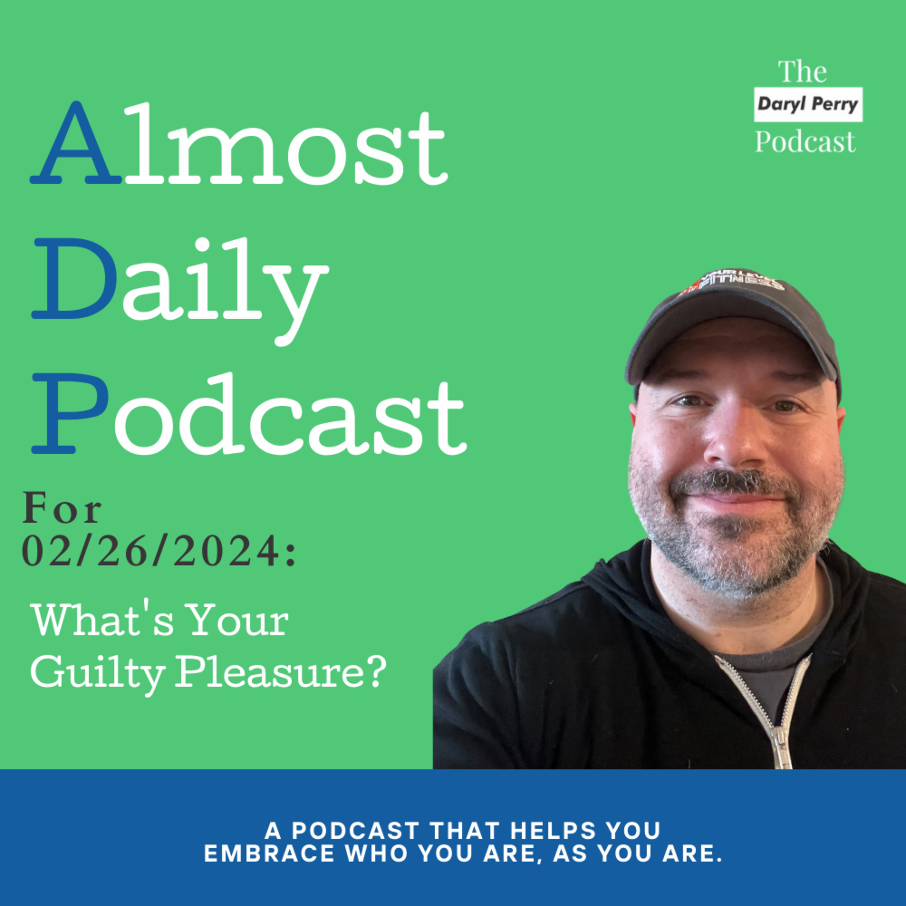 Almost Daily Podcast for 02/26/2024: What's Your Guilty Pleasure?  episode artwork
