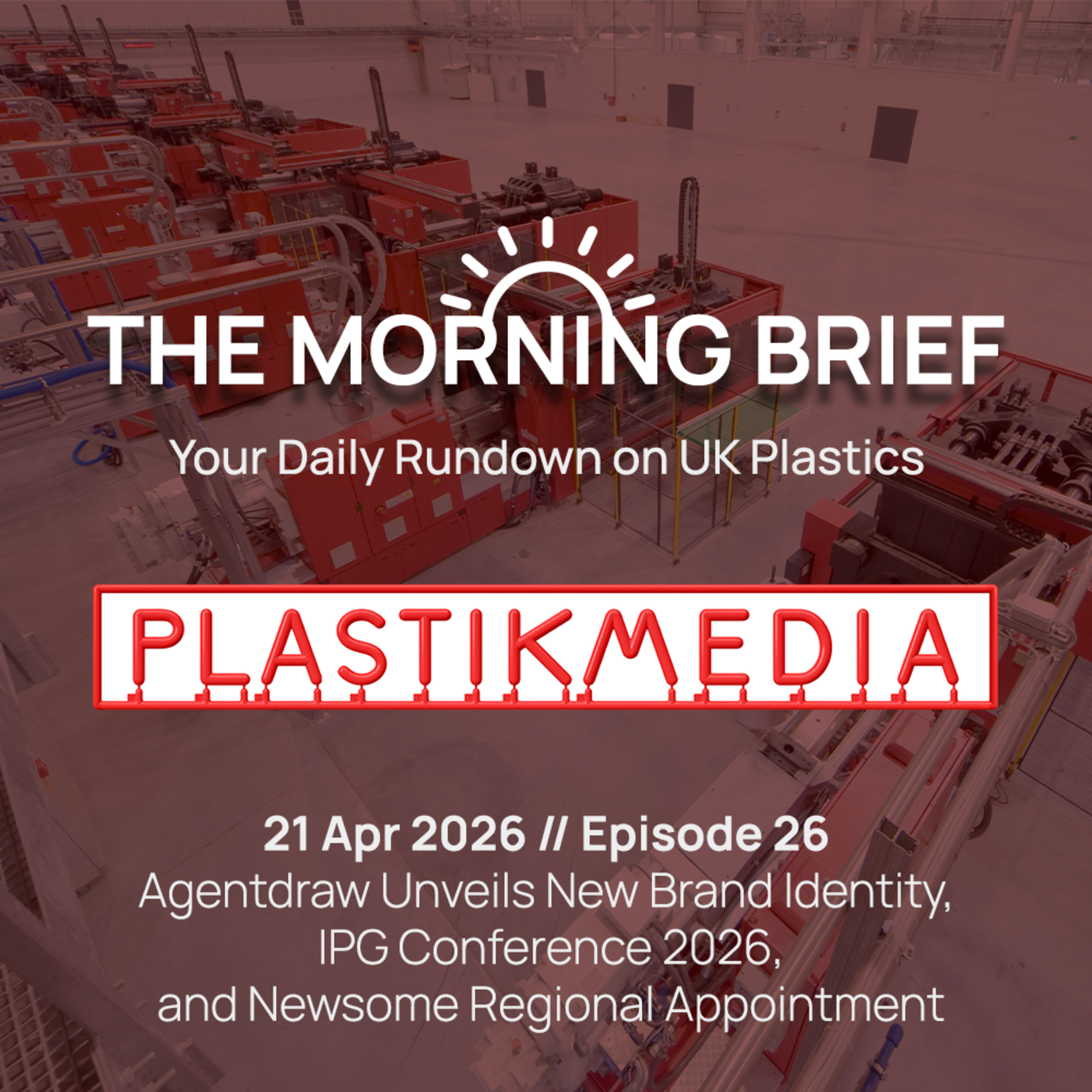 21 Apr 2026 // Agentdraw Unveils New Brand Identity, IPG Conference 2026, and Newsome Regional Appointment episode artwork