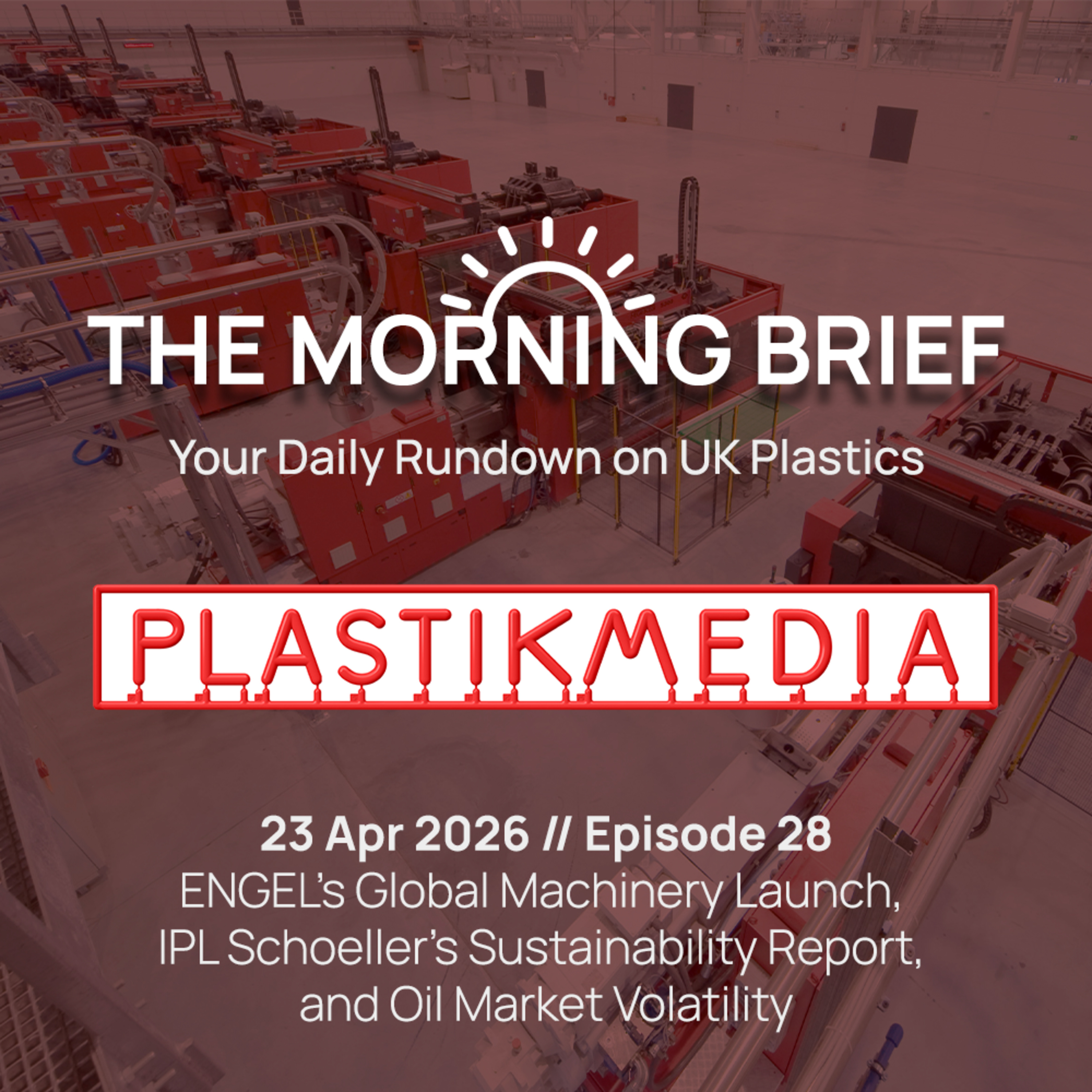 23 Apr 2026 // ENGEL’s Global Machinery Launch, IPL Schoeller’s Sustainability Report, and Oil Market Volatility episode artwork