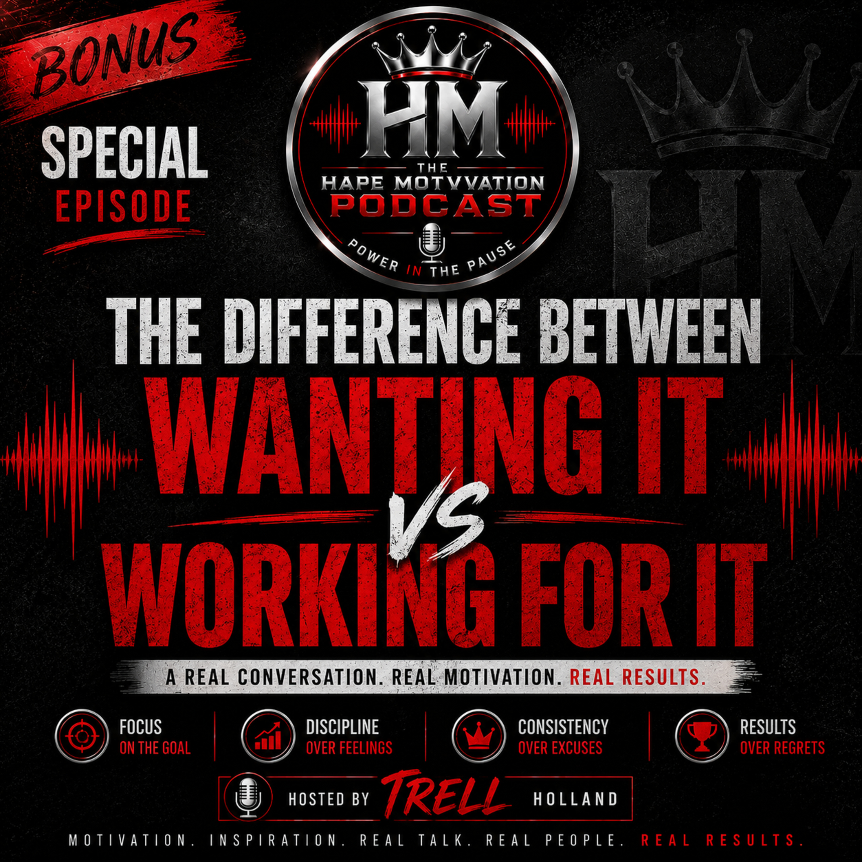SPECIAL EPISODE: The Difference Between Wanting It and Working For It episode artwork