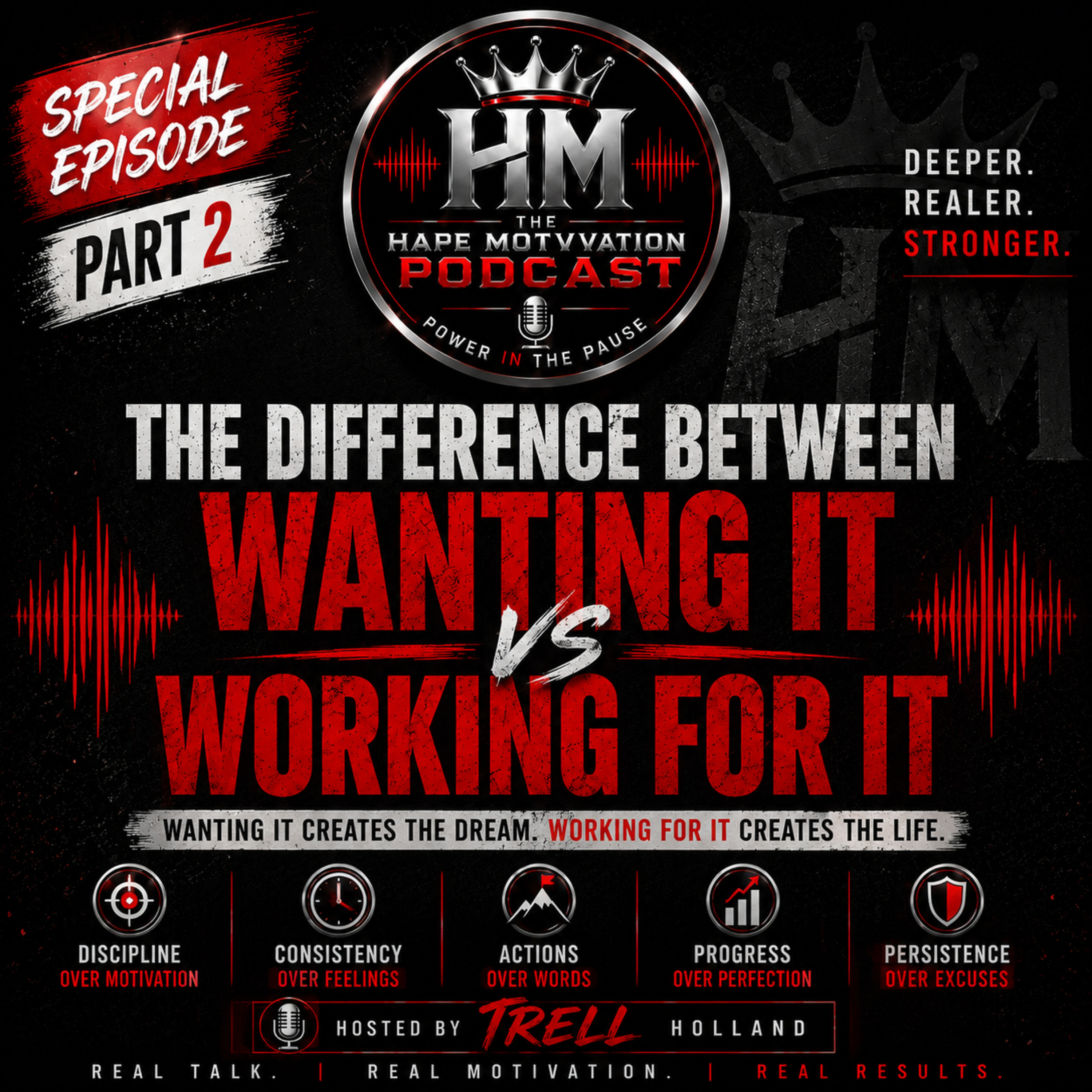 SPECIAL EPISODE: The Difference Between Wanting It and Working For It — Part 2 episode artwork