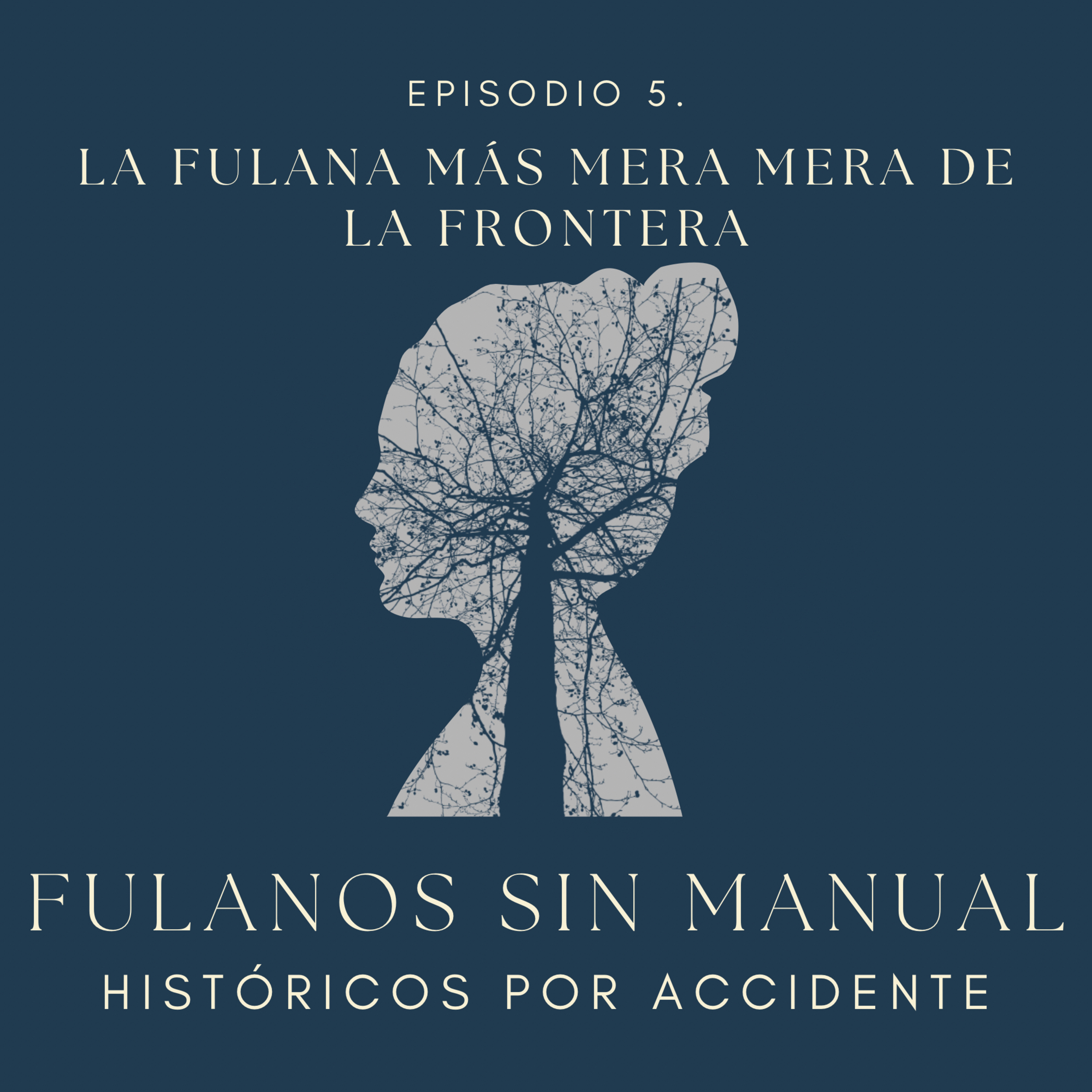 5. La Fulana más mera mera de la frontera episode artwork