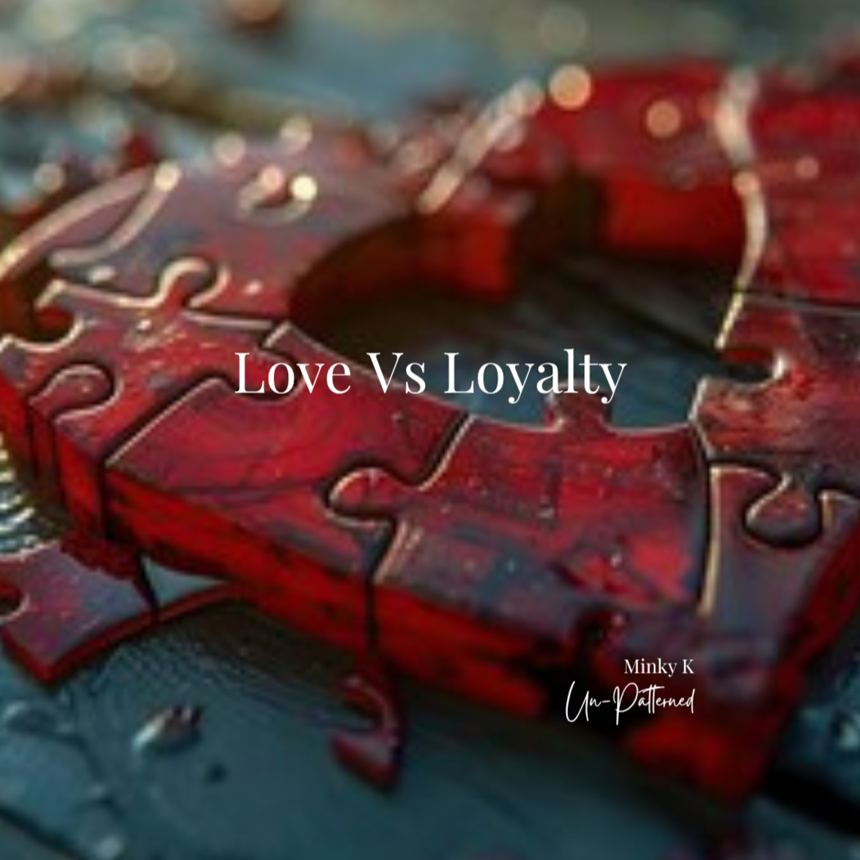 Love vs. Loyalty: The Double-Edged Sword  episode artwork