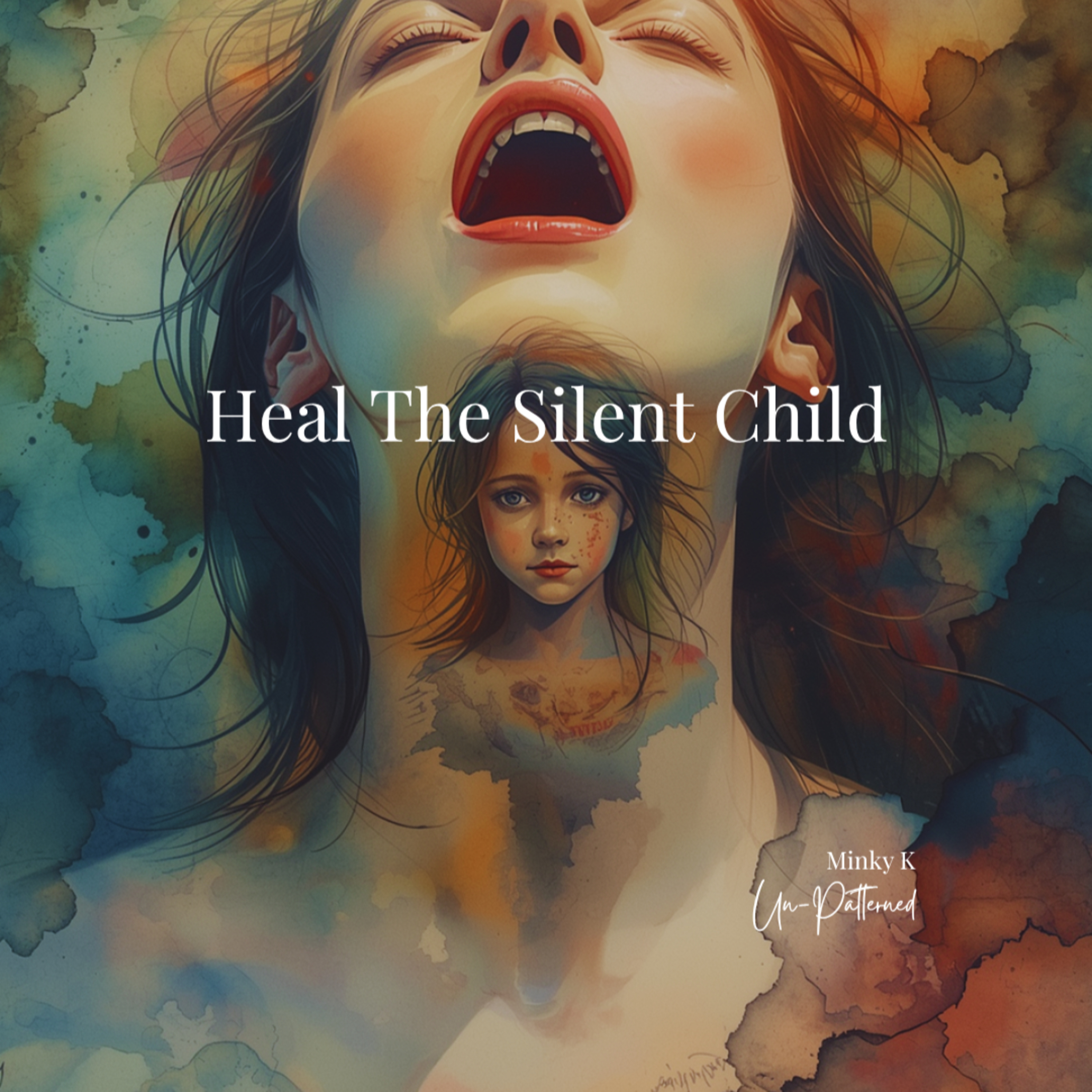 Healing the silent child why you choke on your truth episode artwork