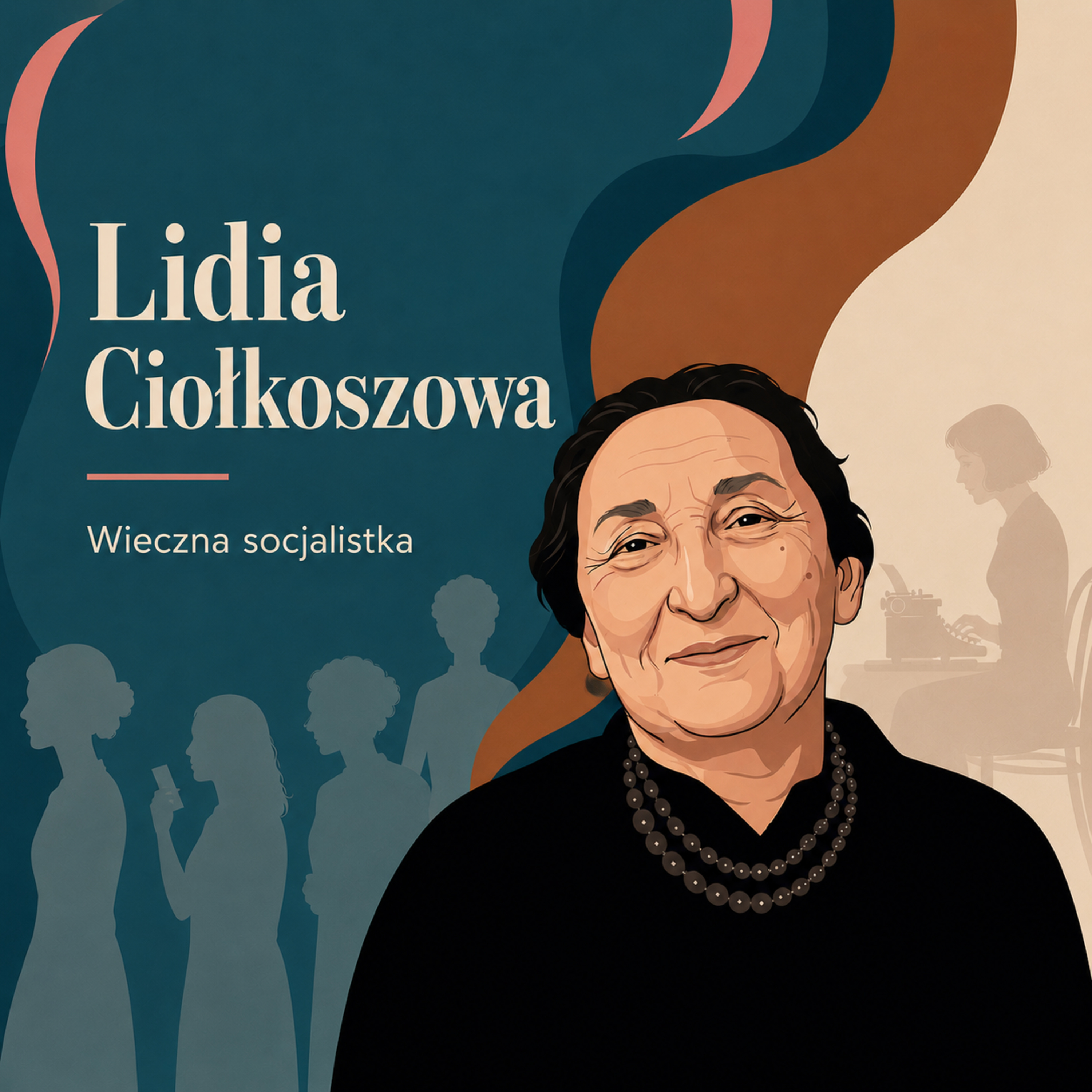 Lidia Ciołkoszowa. Wieczna socjalistka episode artwork