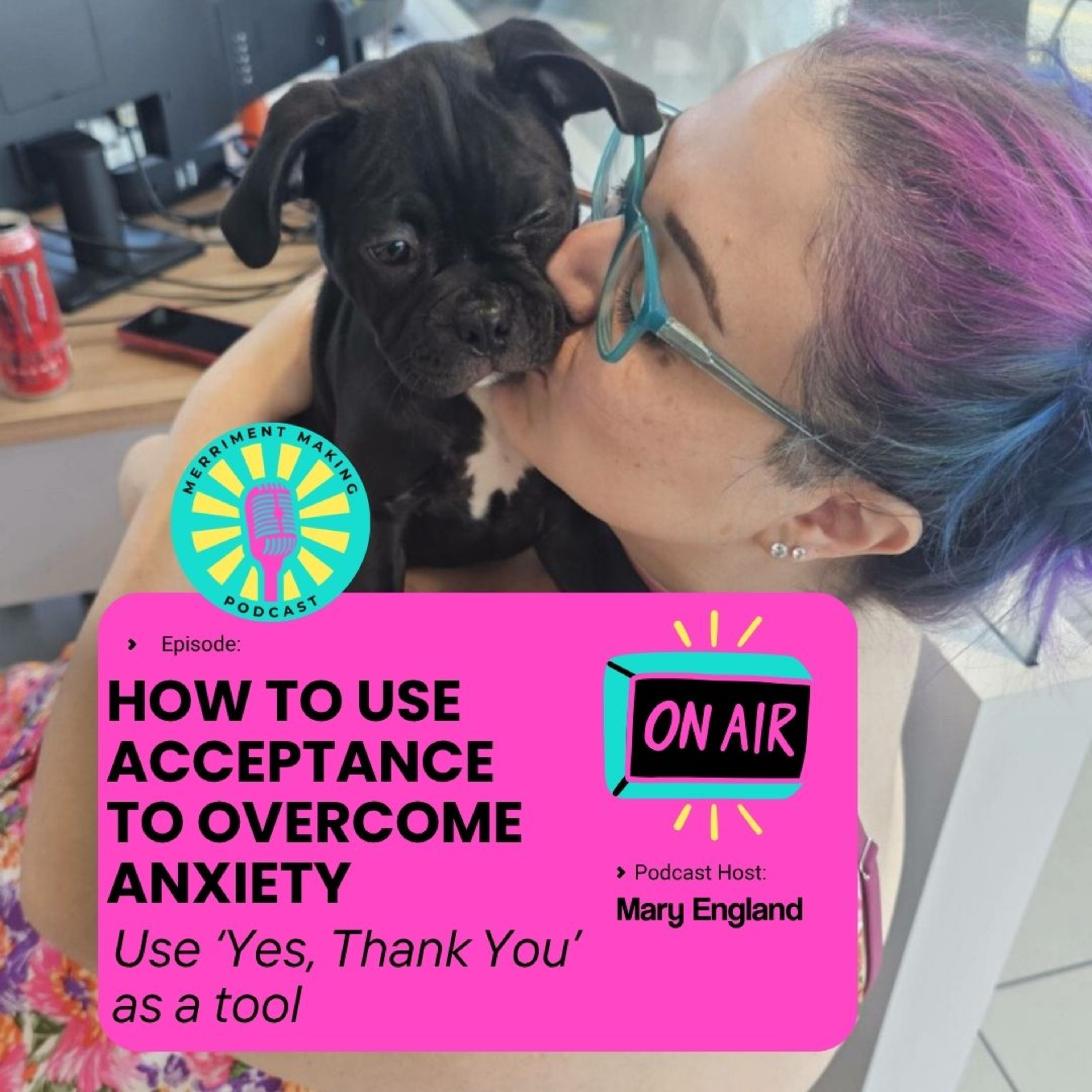 How To Use Acceptance To Overcome Anxiety: 'Yes, Thank You' As A Tool episode artwork