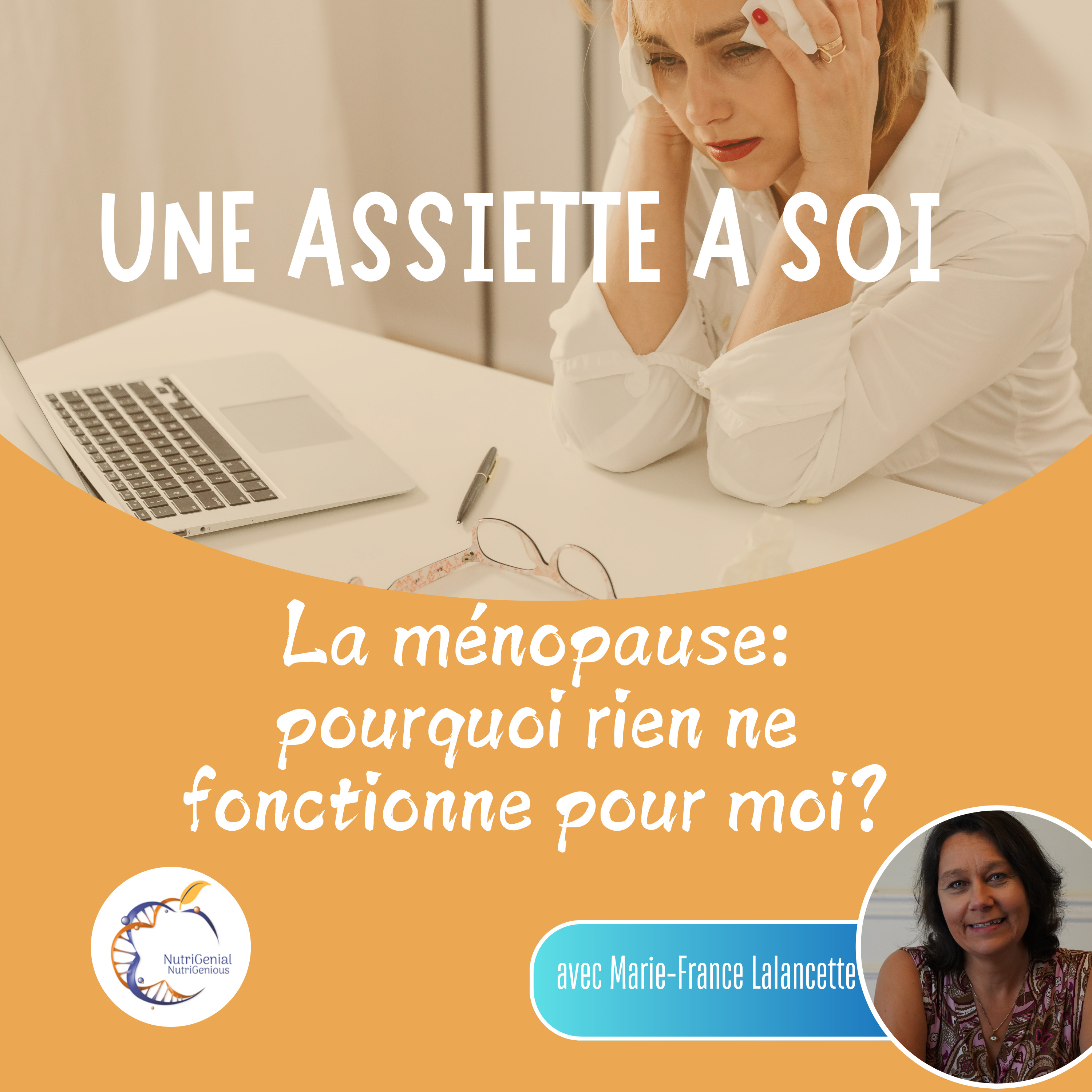 La ménopause: pourquoi rien ne fonctionne pour moi? - Ep. 012 episode artwork