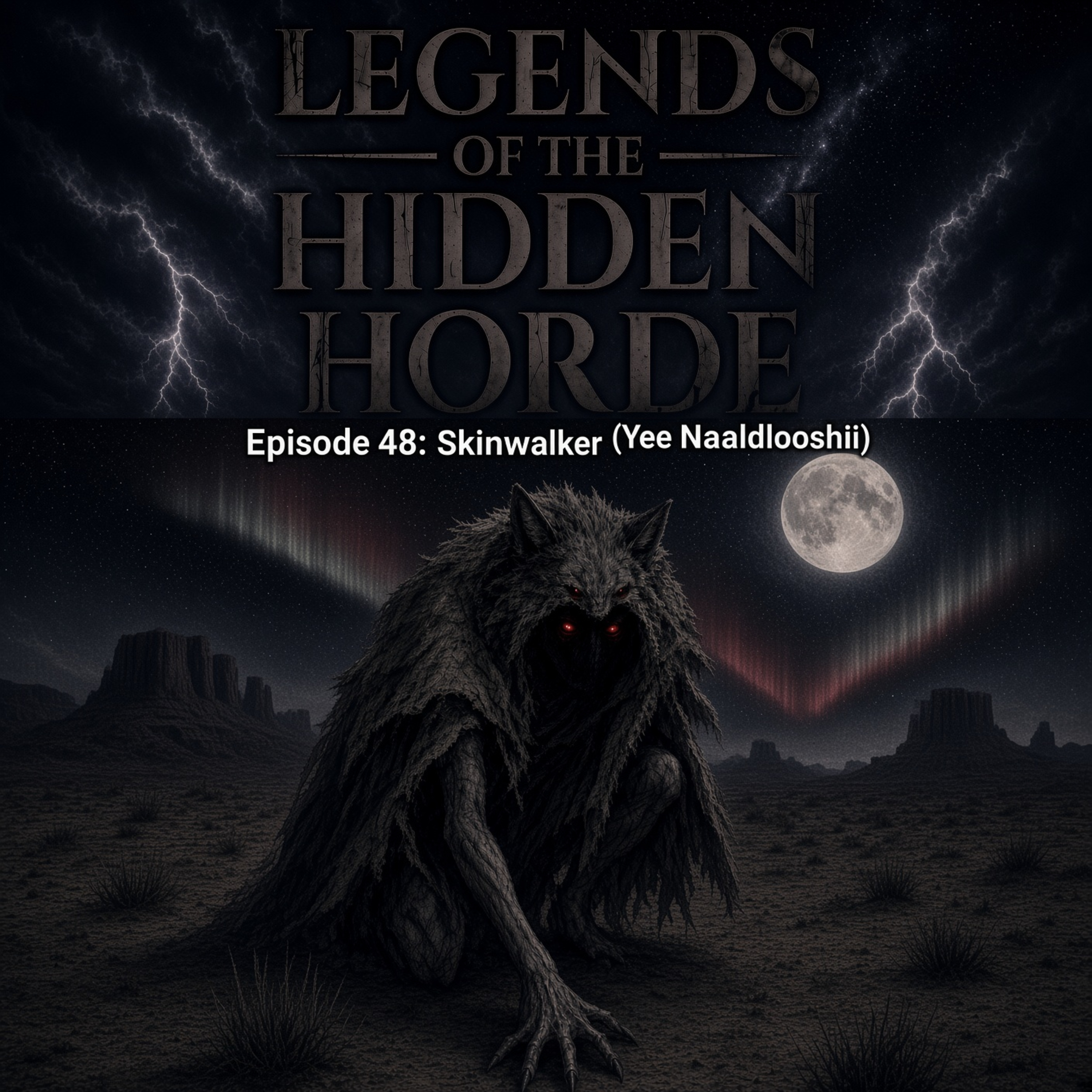 Episode 48: Skinwalker (Yee Naaldlooshii)
