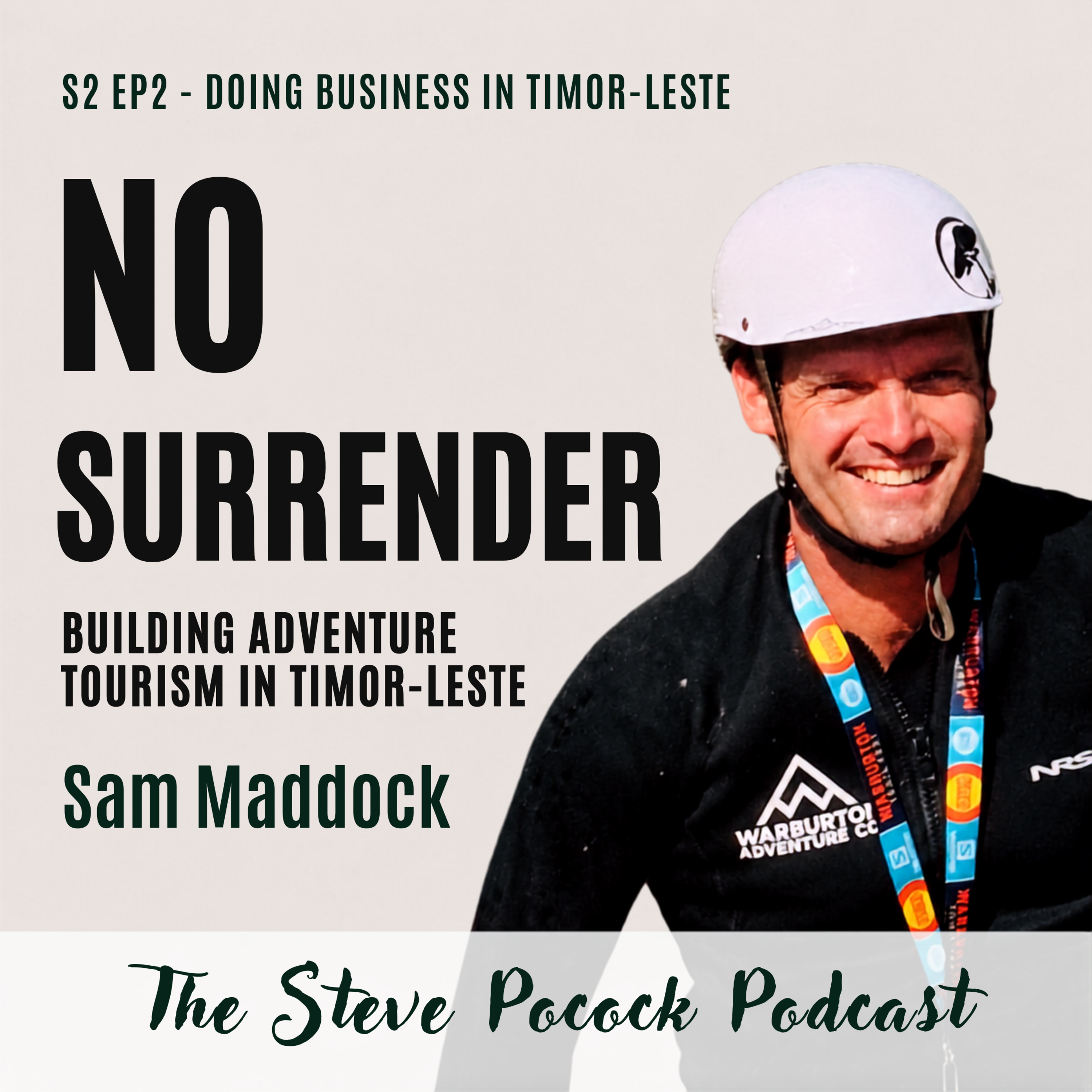 No Surrender: Building Adventure Tourism in Timor-Leste - Sam Maddock