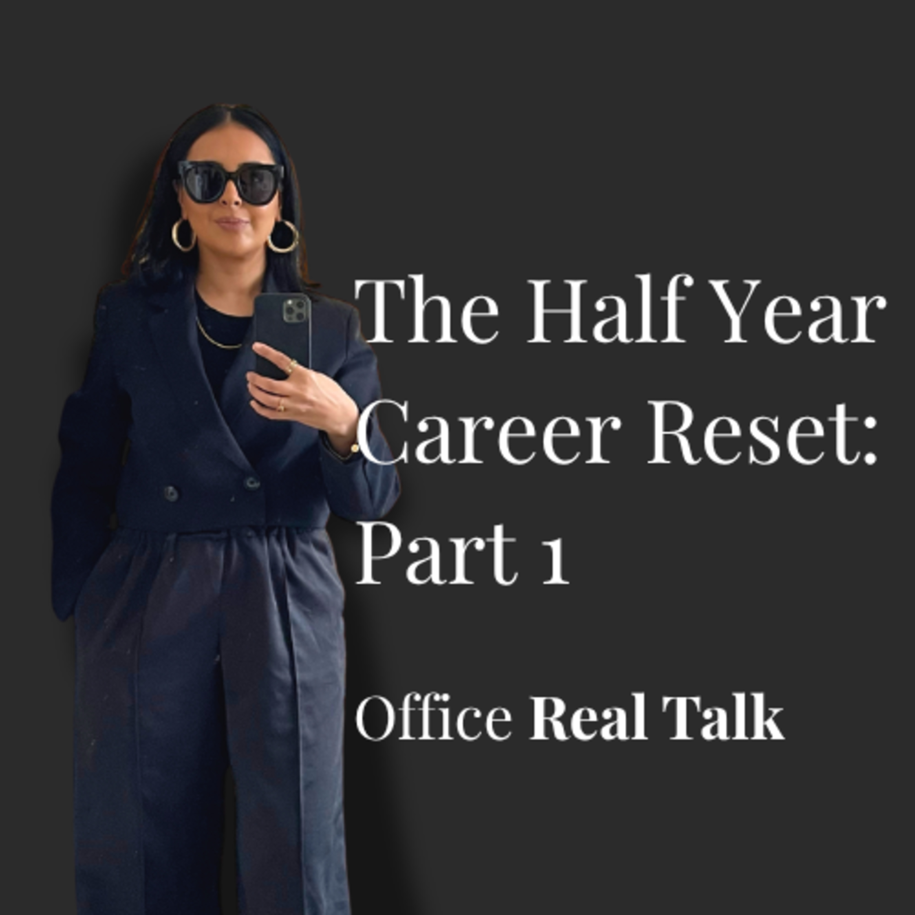The Half-Year Career Reset: Part 1, Where Am I Now? episode artwork