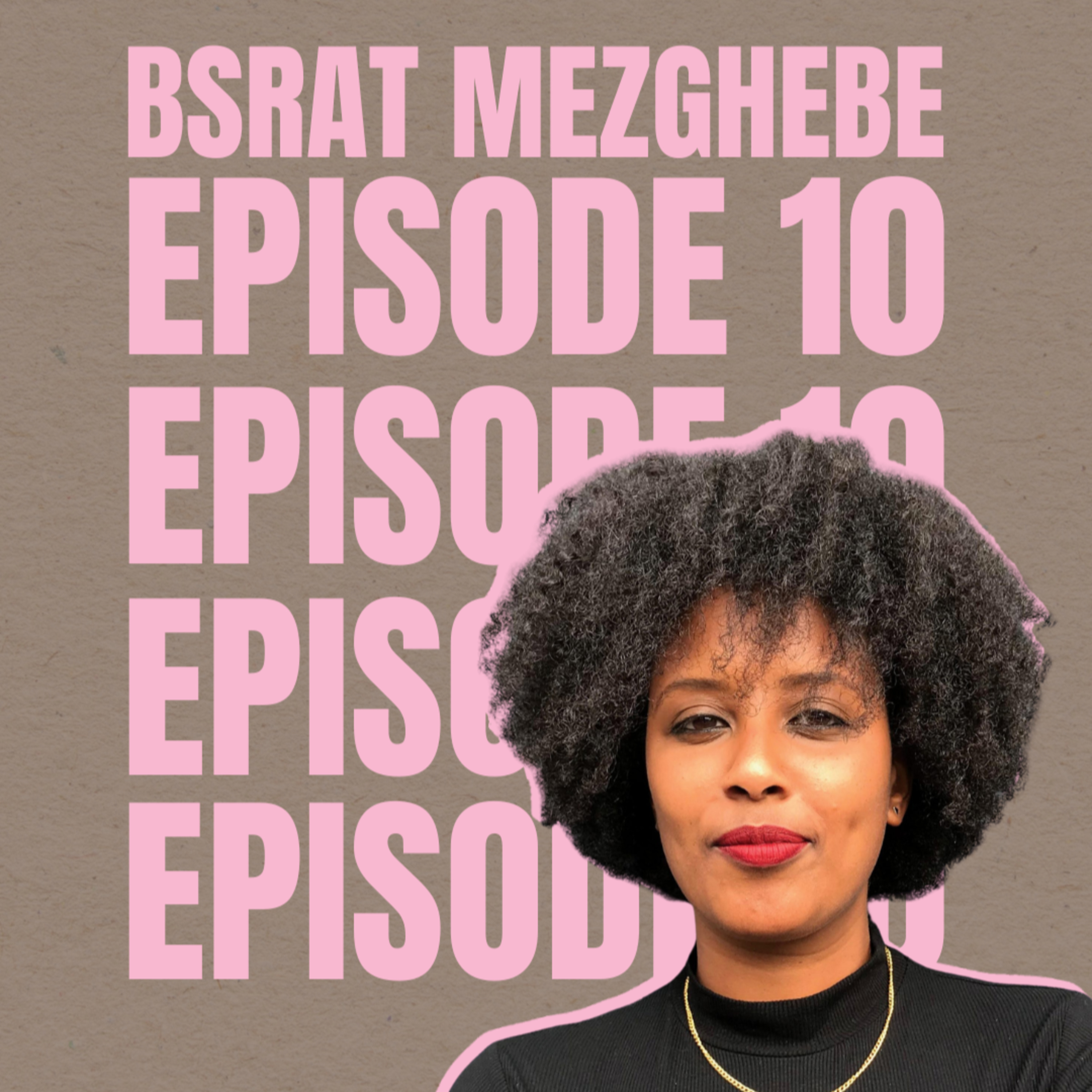 Bsrat Mezghebe - I Hope You Find What You're Looking For  episode artwork