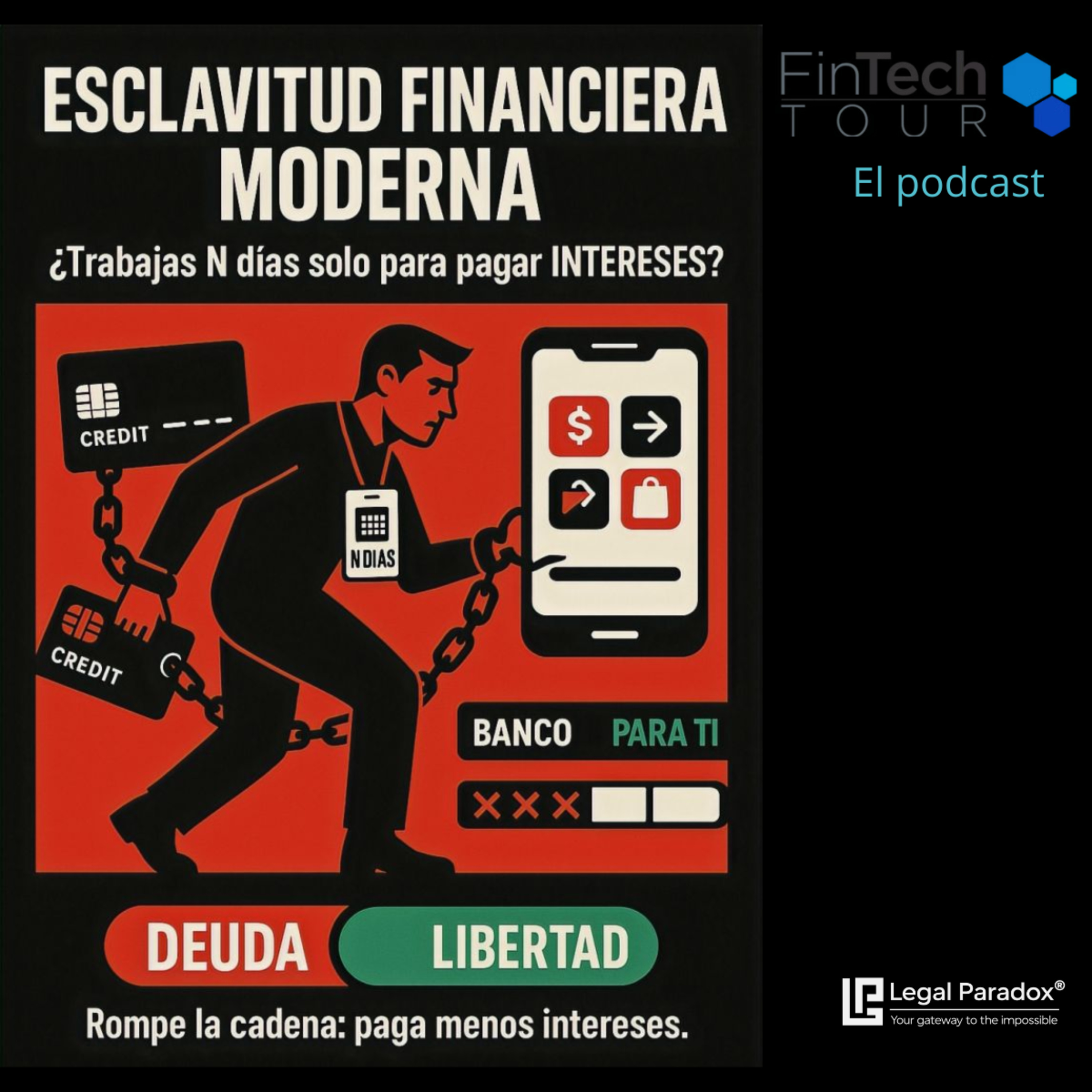 Esclavitud financiera moderna: cuántos días al año trabajas solo para pagar intereses — y cómo salir de esa trampa | FinTech Tour episode artwork