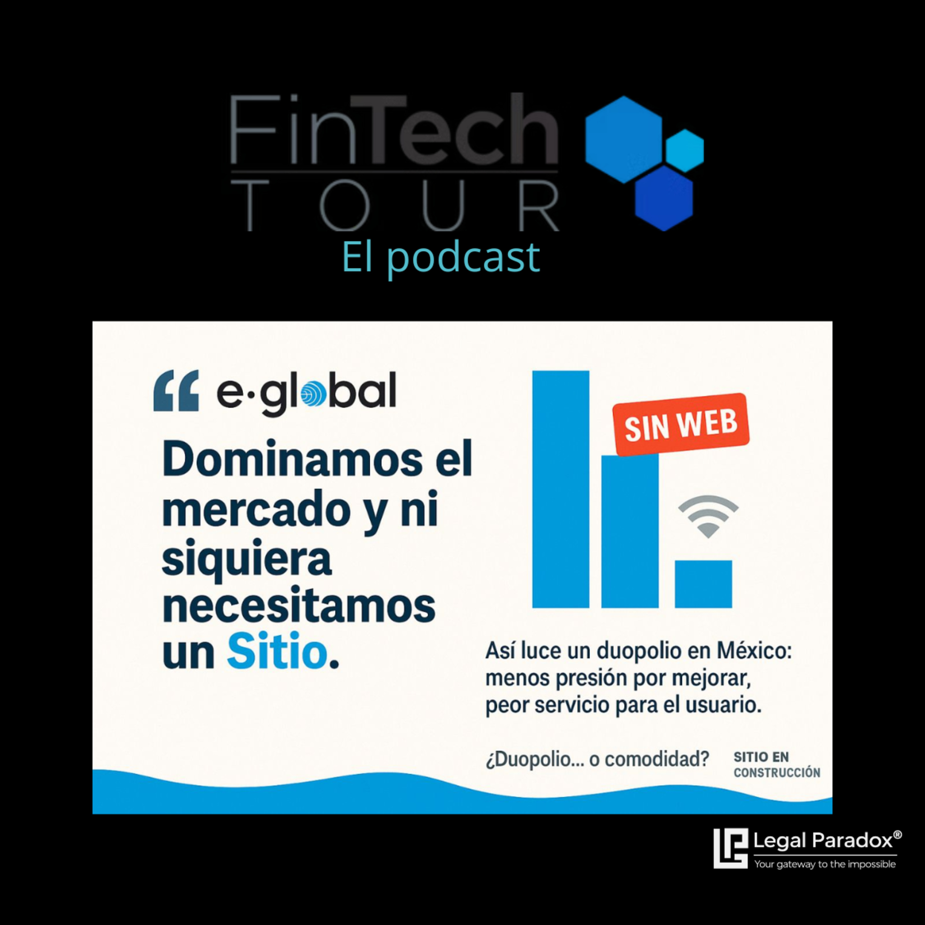 E-Global mueve +50 mil millones de dólares y tiene su sitio web en construcción. Mueven la mitad de la economía digital del país | FinTech Tour® episode artwork