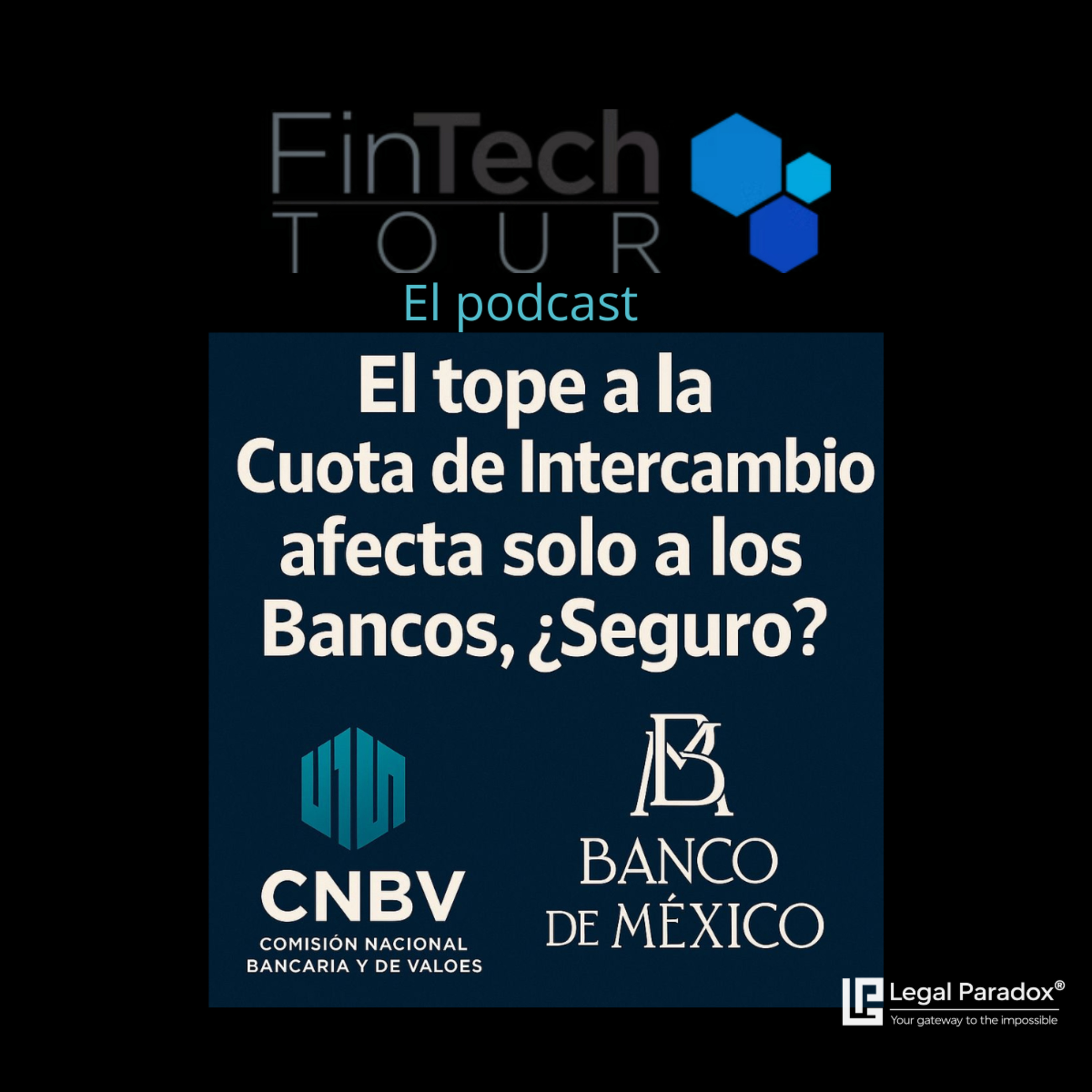 Bajar cuotas de intercambio: la propuesta que buscó proteger al consumidor pero que recortaría el ingreso principal de Nu, Stori y RappiCard de un solo golpe regulatorio | FinTech Tour episode artwork