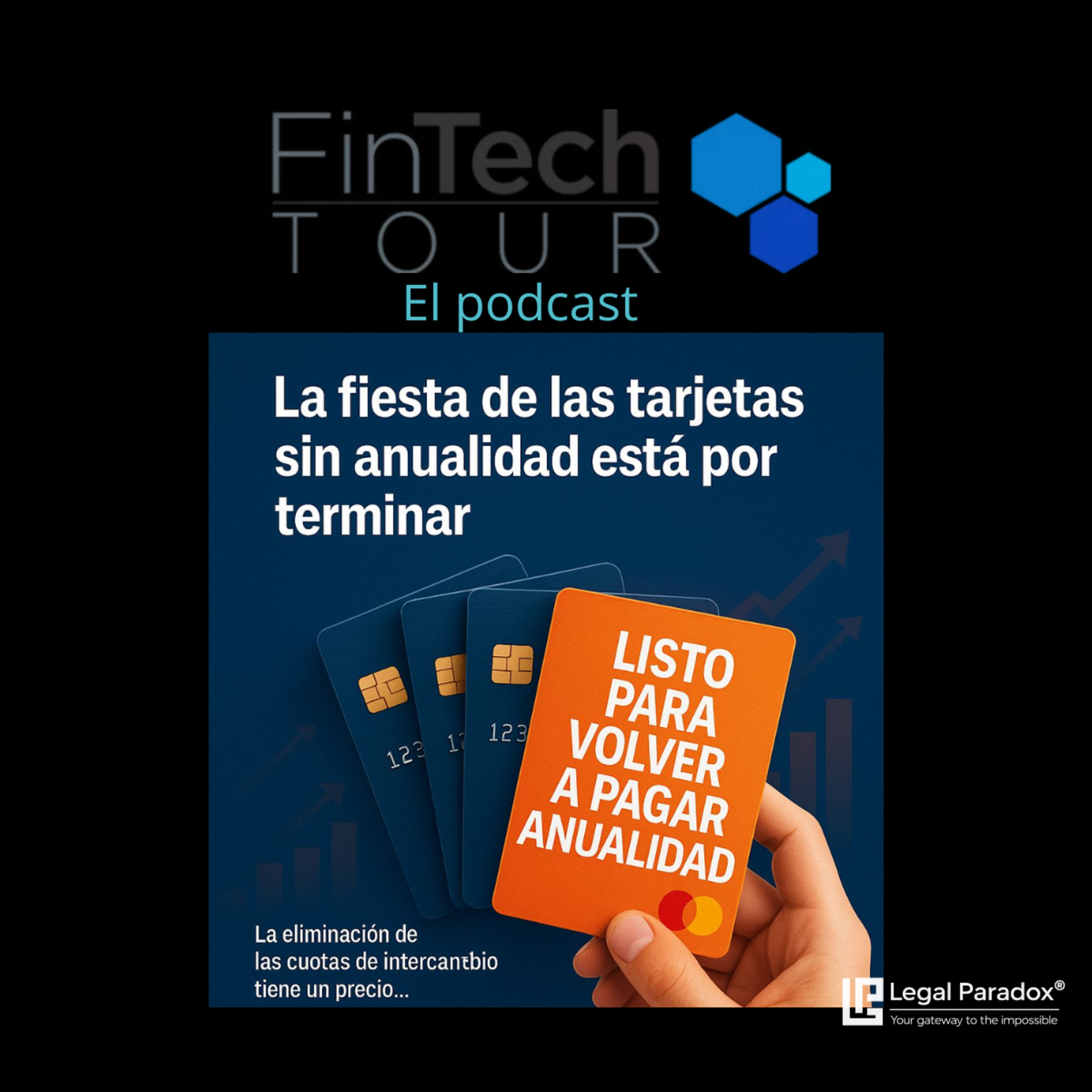 La masacre de los 87, el Artículo 57 y el invierno FinTech: sentencia de muerte de la inclusión financiera digital | FinTech Tour® episode artwork