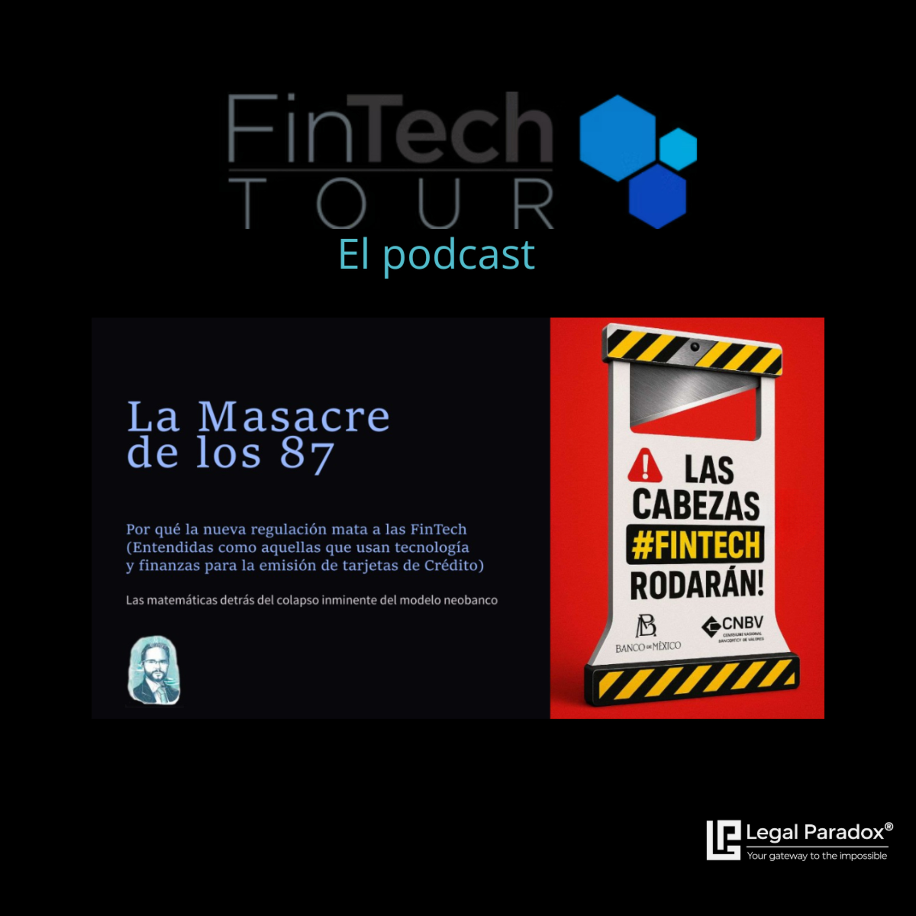 La Masacre de los 87: cómo una transacción de 1,000 pesos se convierte en pérdida de $14 para las FinTech ¿por qué Walmart y Amazon son los ganadores y el efectivo recupera su corona? | FinTech Tour® episode artwork