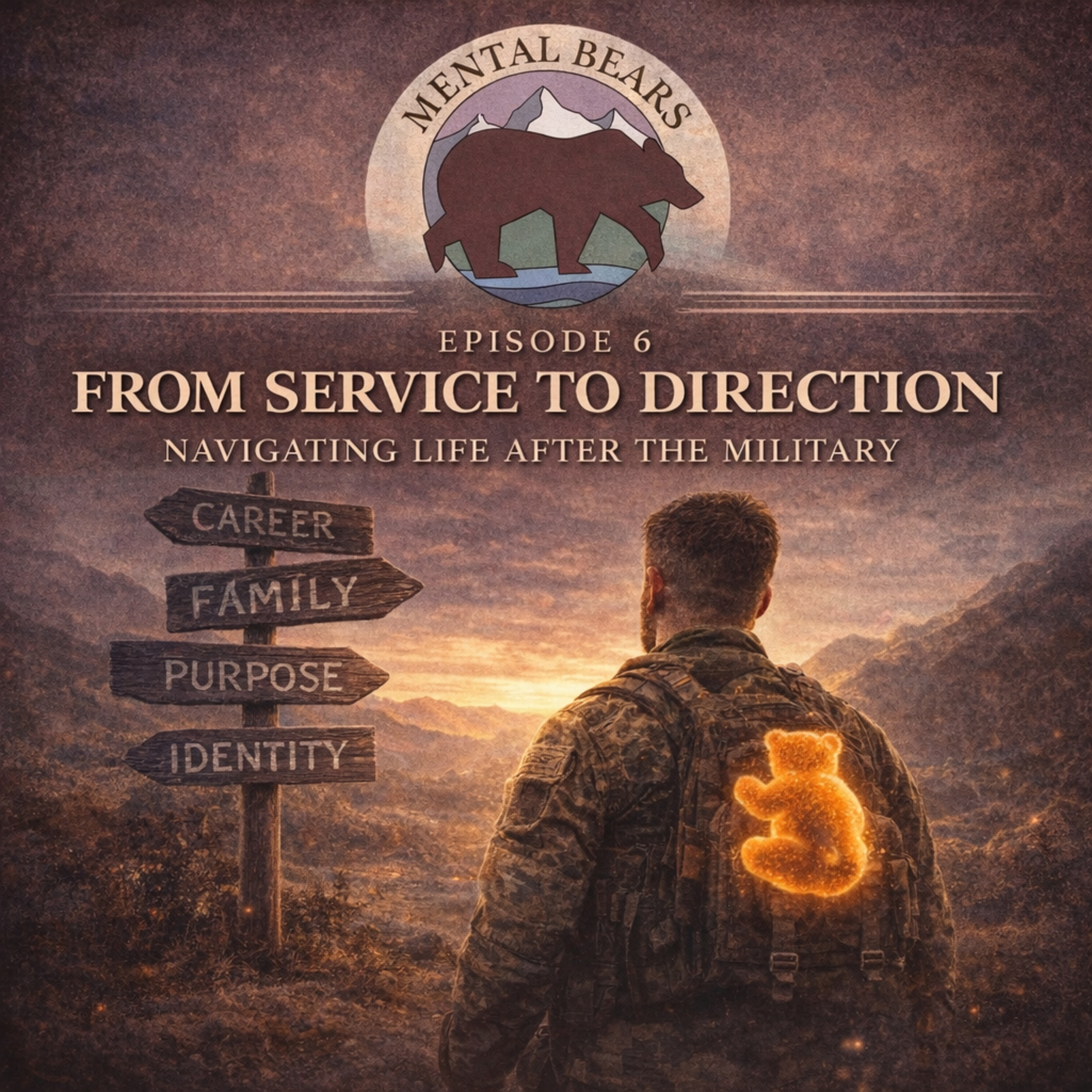 Mental Bears Ep 6 - From Service to Direction: Navigating Life After the Military episode artwork